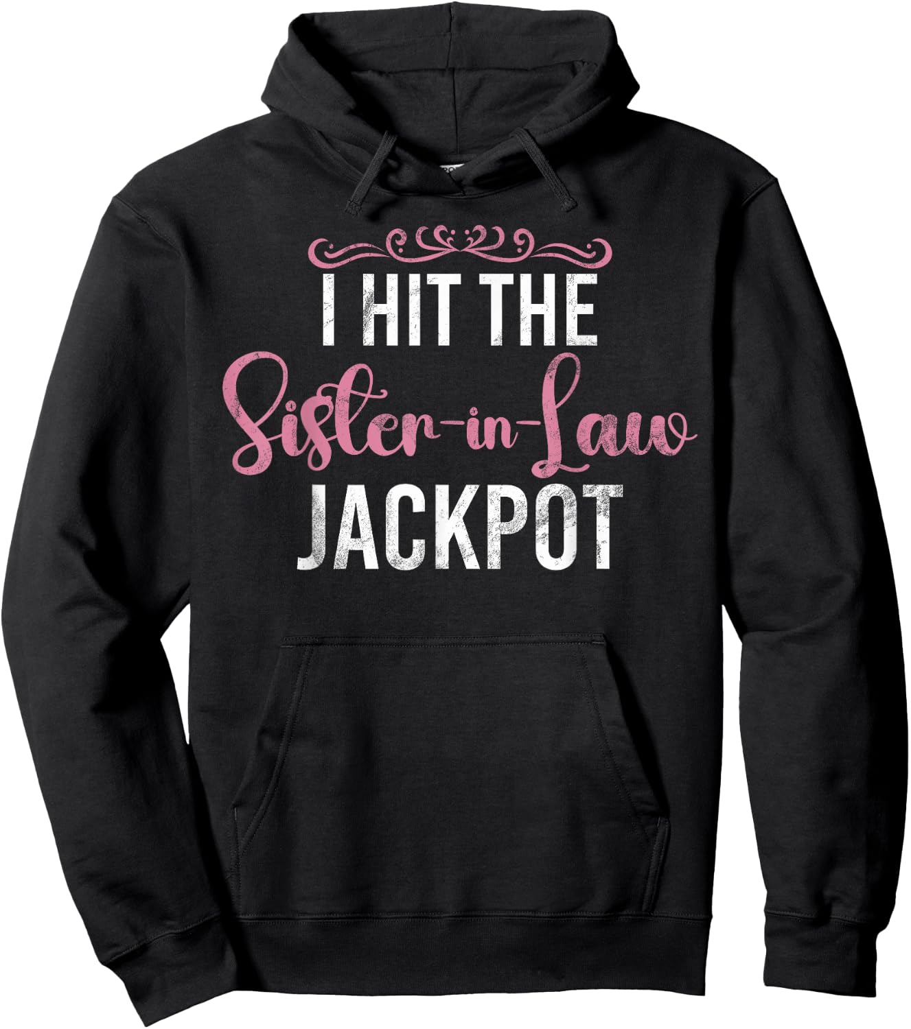 I hit the Sister in Law Jackpot Sister in Law Hoodie - Hoodie | Black