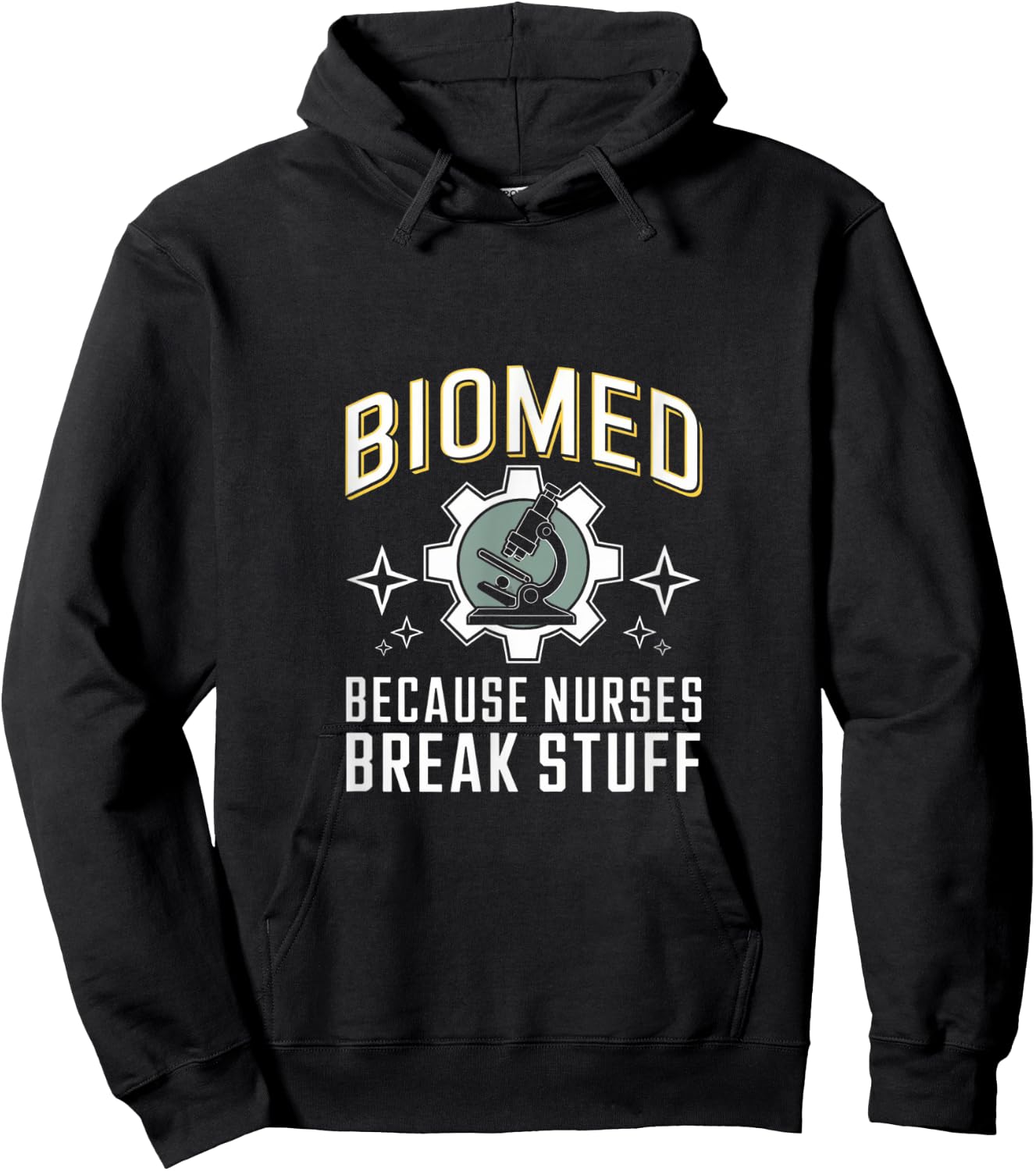 Nurses Break Stuff Biomed Biomedical Engineer Hoodie - Hoodie | Black