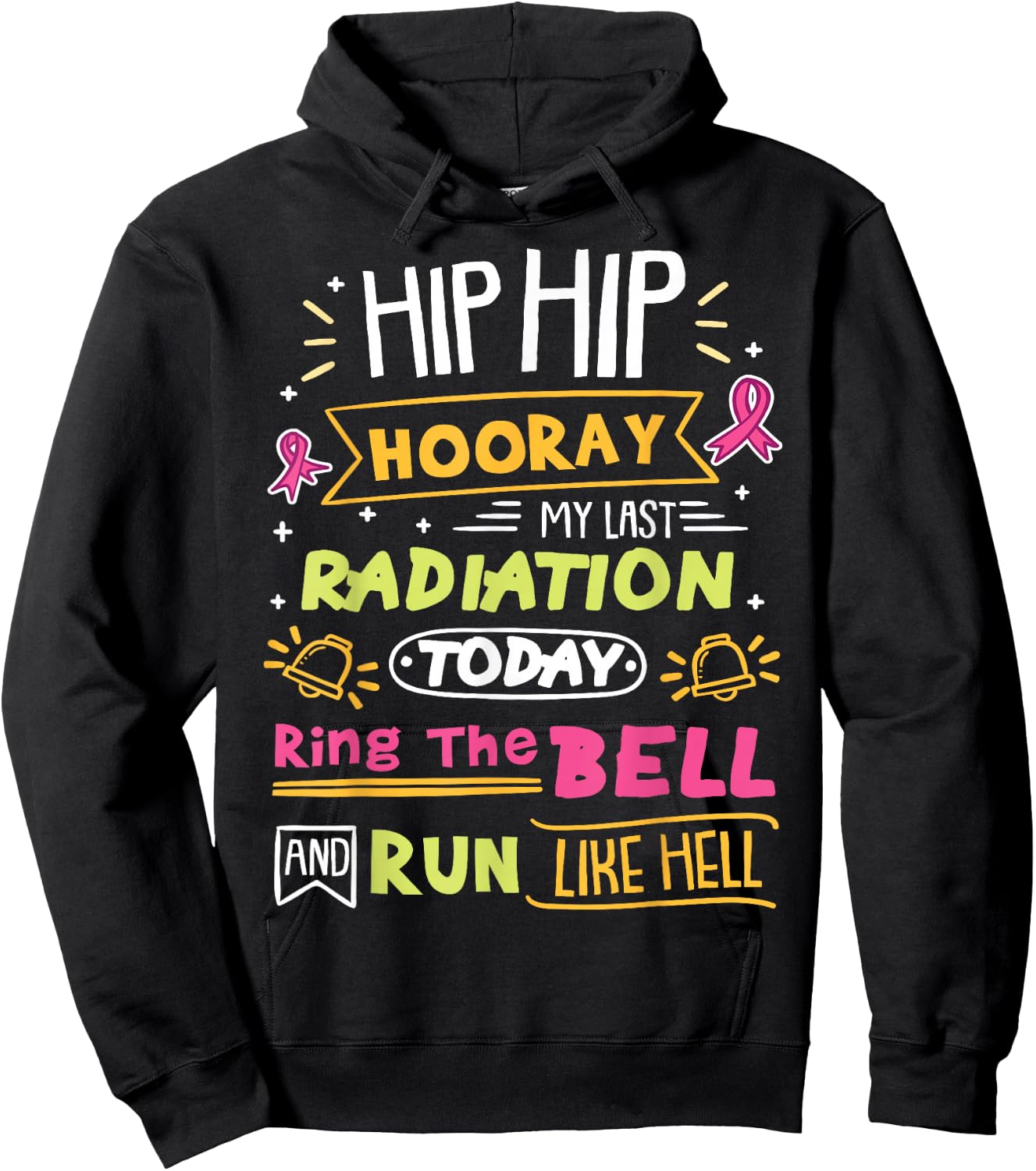 Cancer Warrior Last Radiation Today Ring The Bell Hoodie - Hoodie | Black