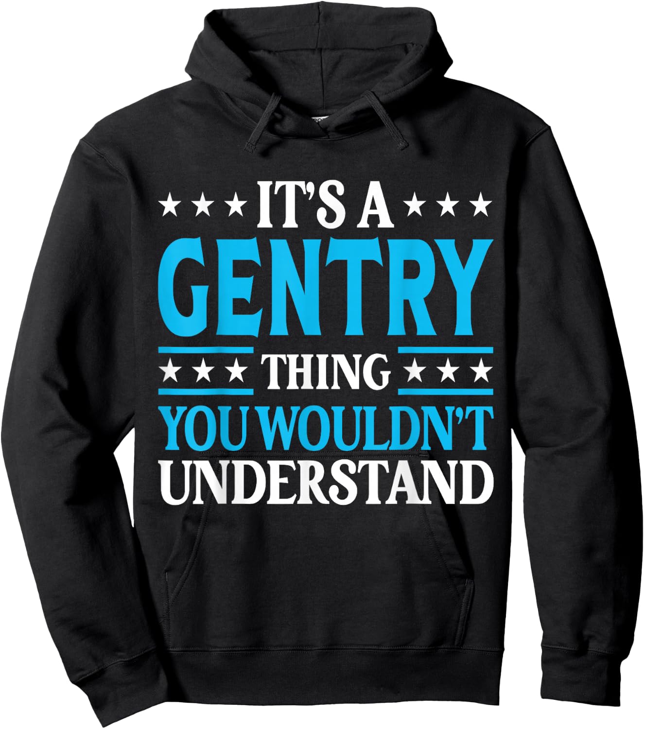 Gentry Thing Wouldn't Understand Personal Name Gentry Hoodie - Hoodie | Black