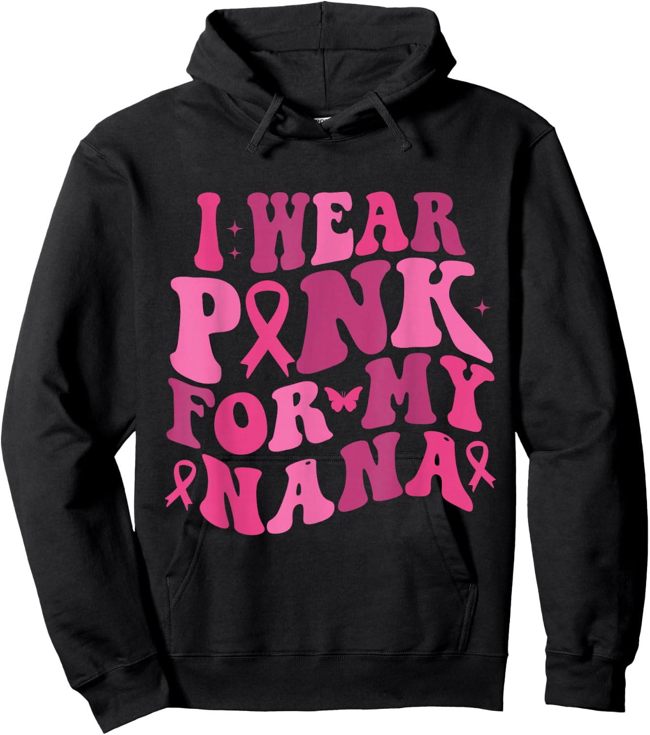 I Wear Pink For My Nana Breast Cancer Awareness Hoodie - Hoodie | Black
