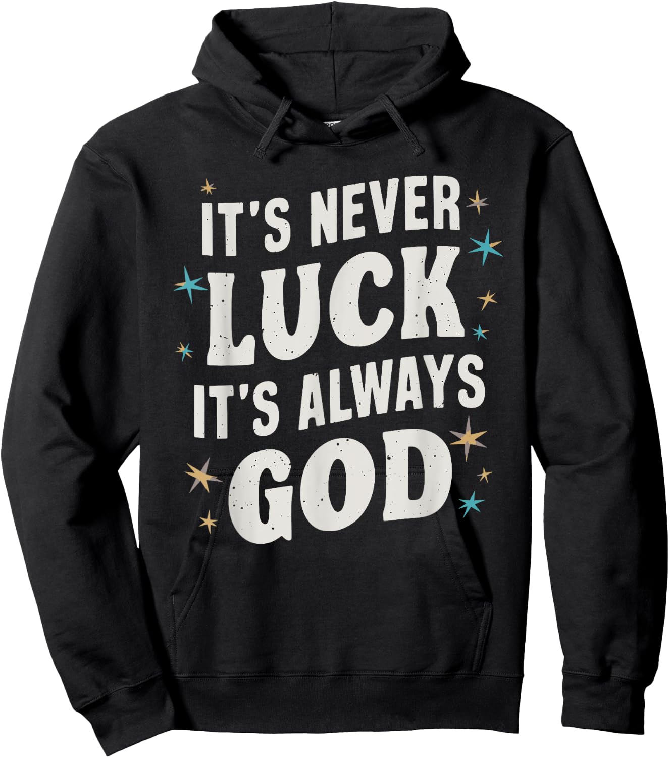 It's Never Luck It's Always God Hoodie - Hoodie | Black