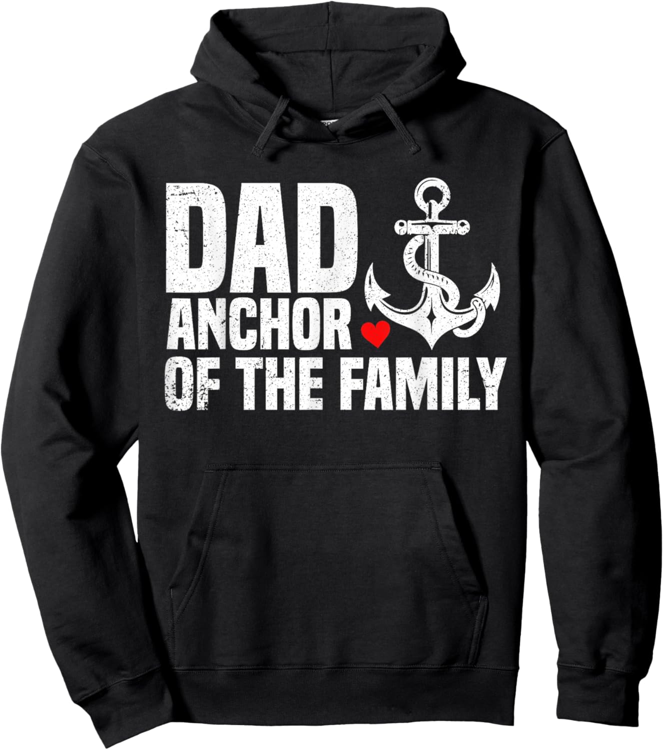 Dad Anchor Of The Family | Anchor Dad Apparel | 2025 Fathers Hoodie - Hoodie | Black