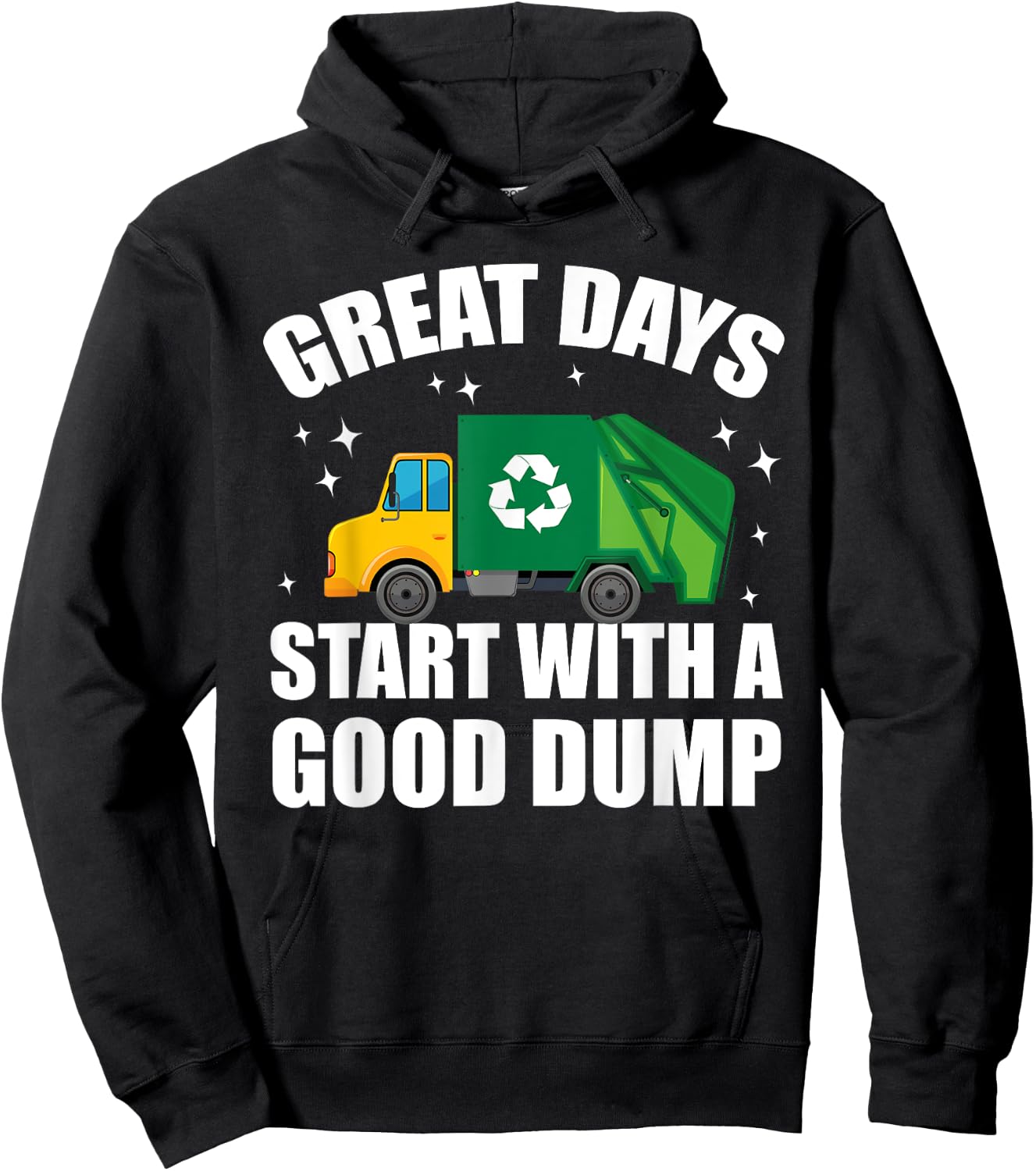 Toddler Great Days Start With A Good Dump Garbage Truck Kids Hoodie - Hoodie | Black