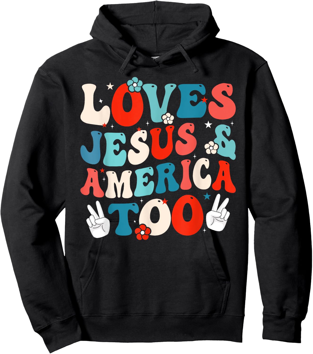 Loves Jesus and America Too Groovy 4th of July God Christian Hoodie - Hoodie | Black