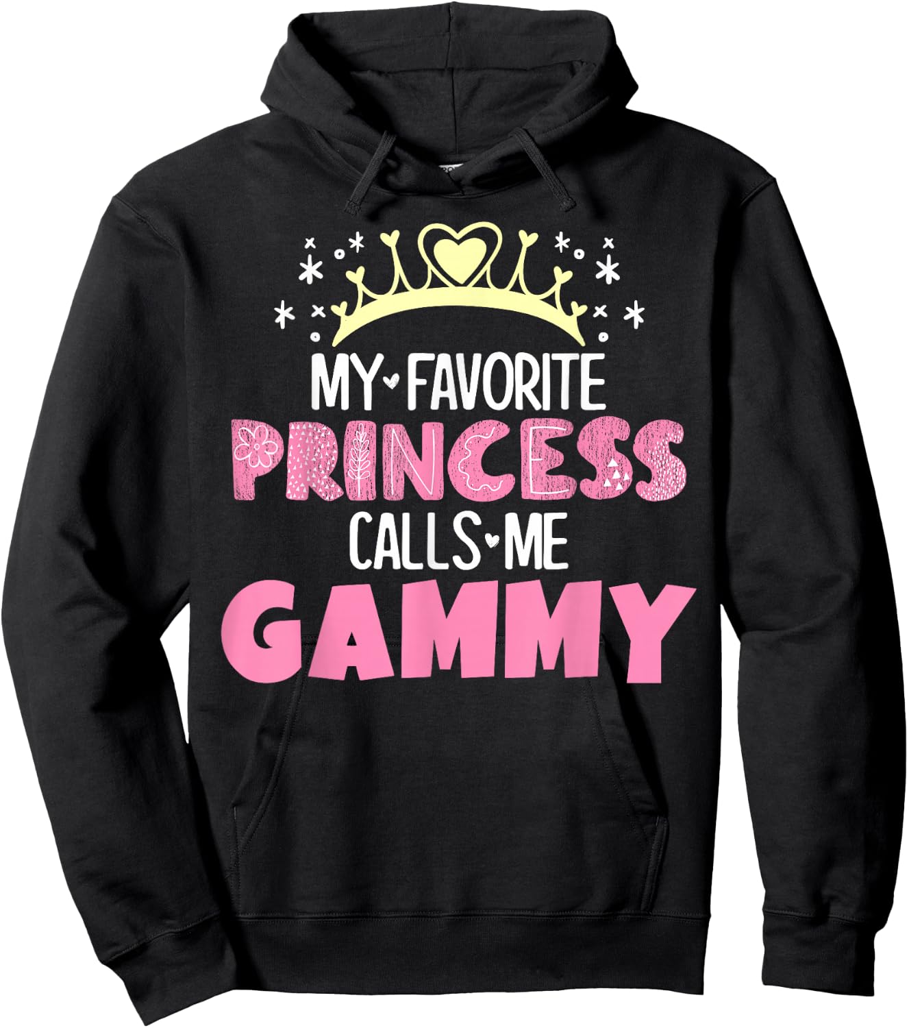 My Favorite Princess Calls Me Gammy Funny Cute Grandma Hoodie - Hoodie | Black