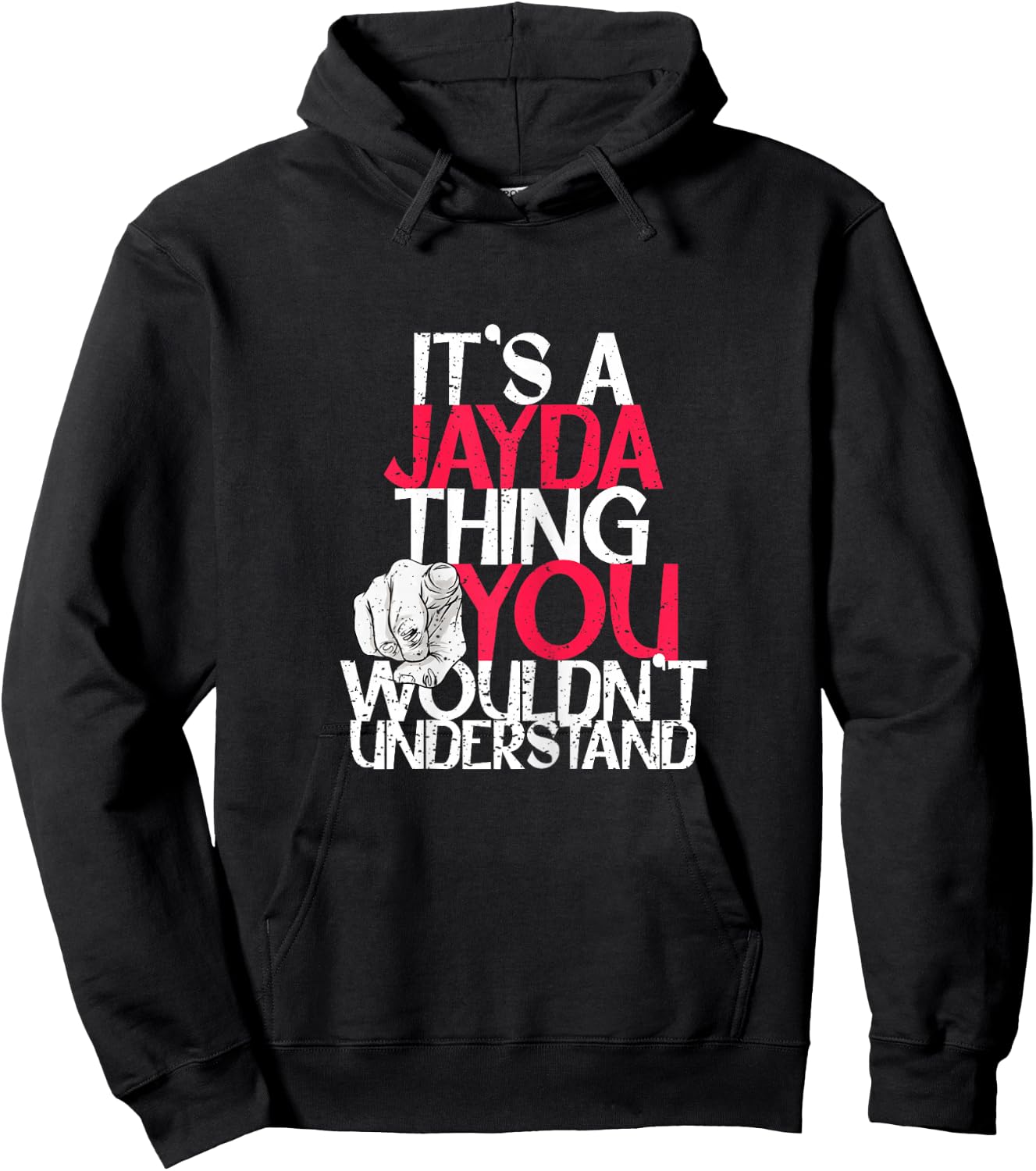 It's A Jayda Thing You Wouldn't Understand Hoodie - Hoodie | Black