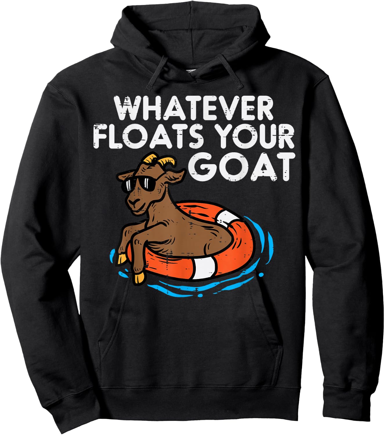 Whatever Floats Your Goat Funny Farm Saying Men Women Kids Hoodie - Hoodie | Black
