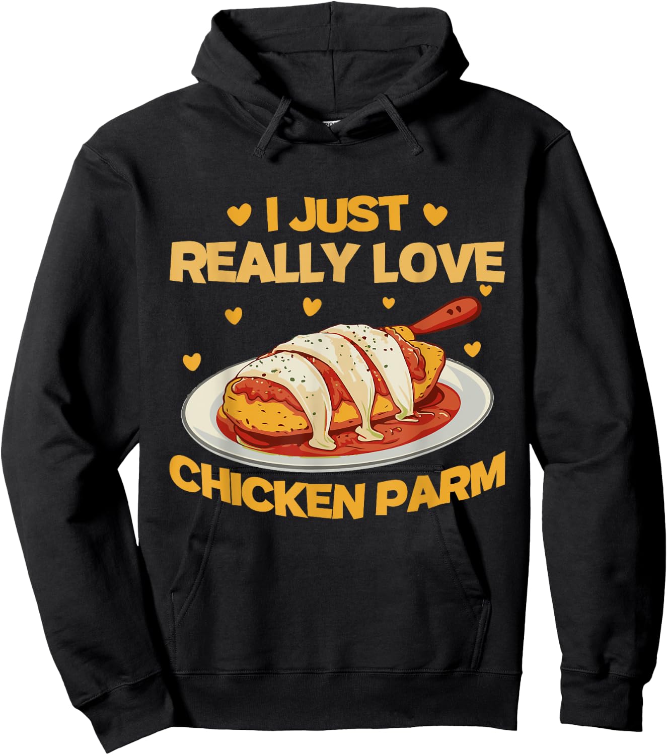 I Just Really Love Chicken Parm | Chicken Parm Lover Hoodie - Hoodie | Black