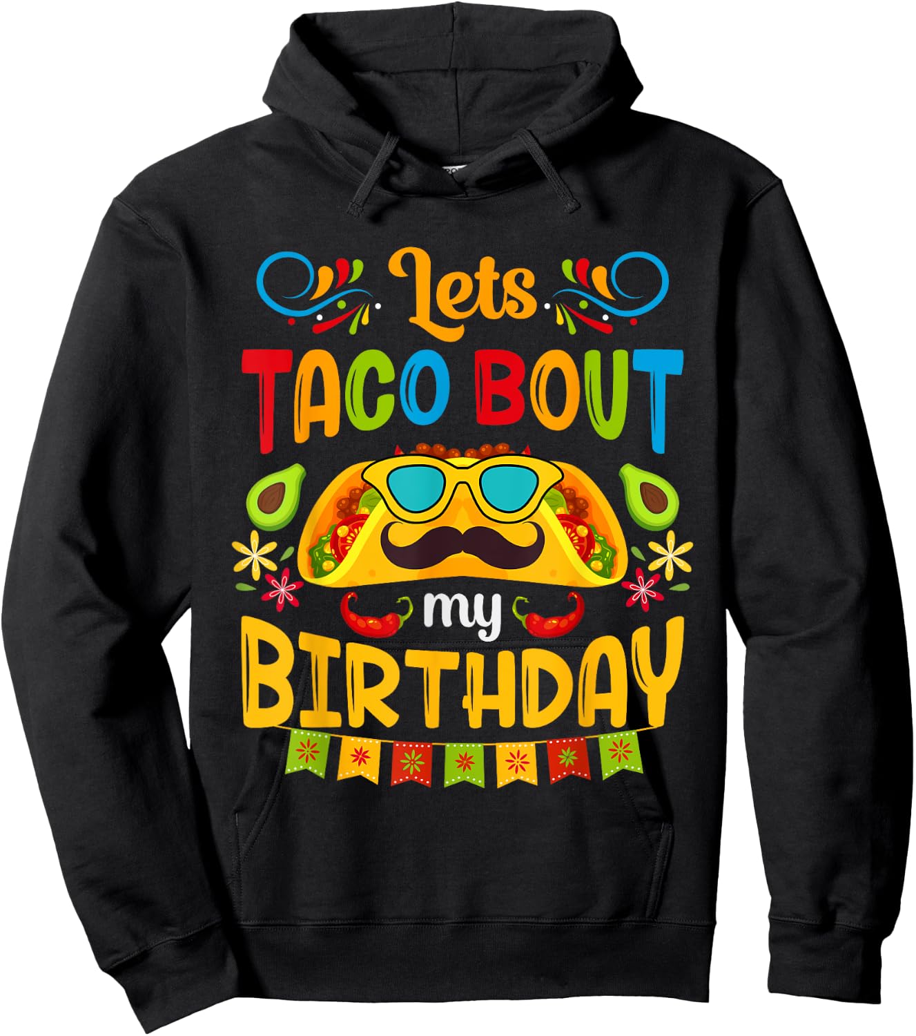 Let's Taco Bout My Birthday Born On Cinco De Mayo Cute Party Hoodie - Hoodie | Black