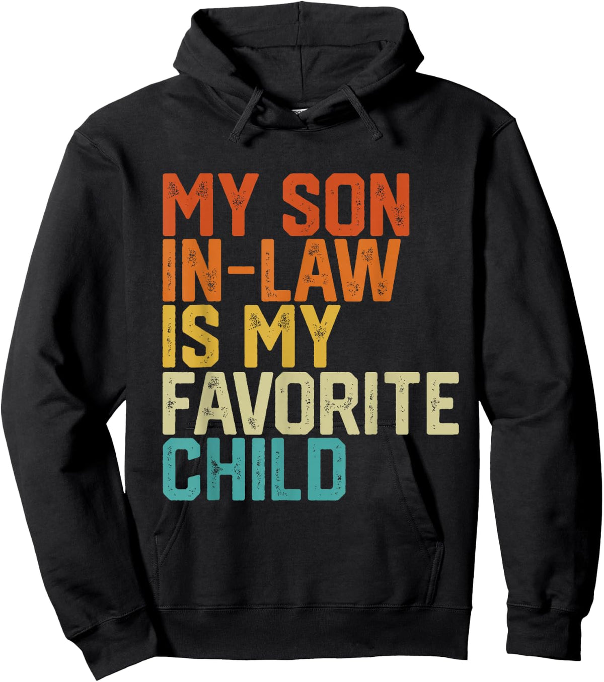 My Son In Law Is My Favorite Child Funny Retro Vintage Hoodie - Hoodie | Black