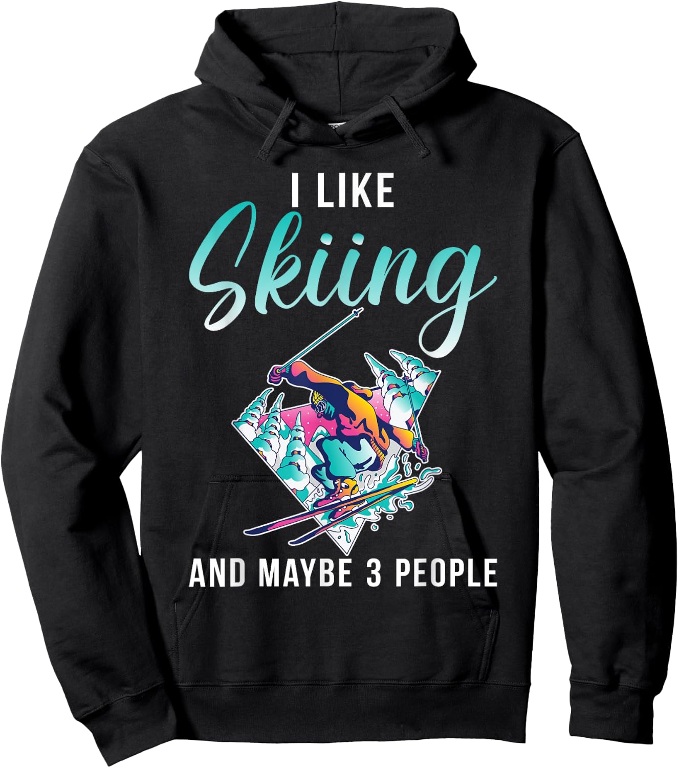 I like Skiing and maybe 3 People Snow Winter Sport Skier Hoodie - Hoodie | Black