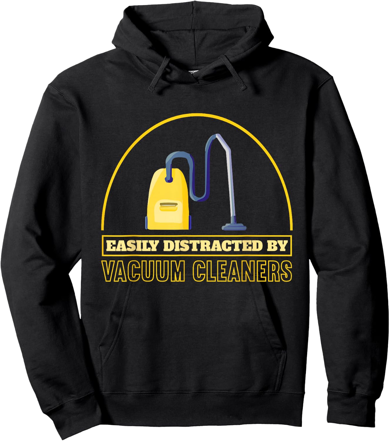 Funny Vacuum Cleaner Easily Distracted By Vacuum Cleaners Hoodie - Hoodie | Black