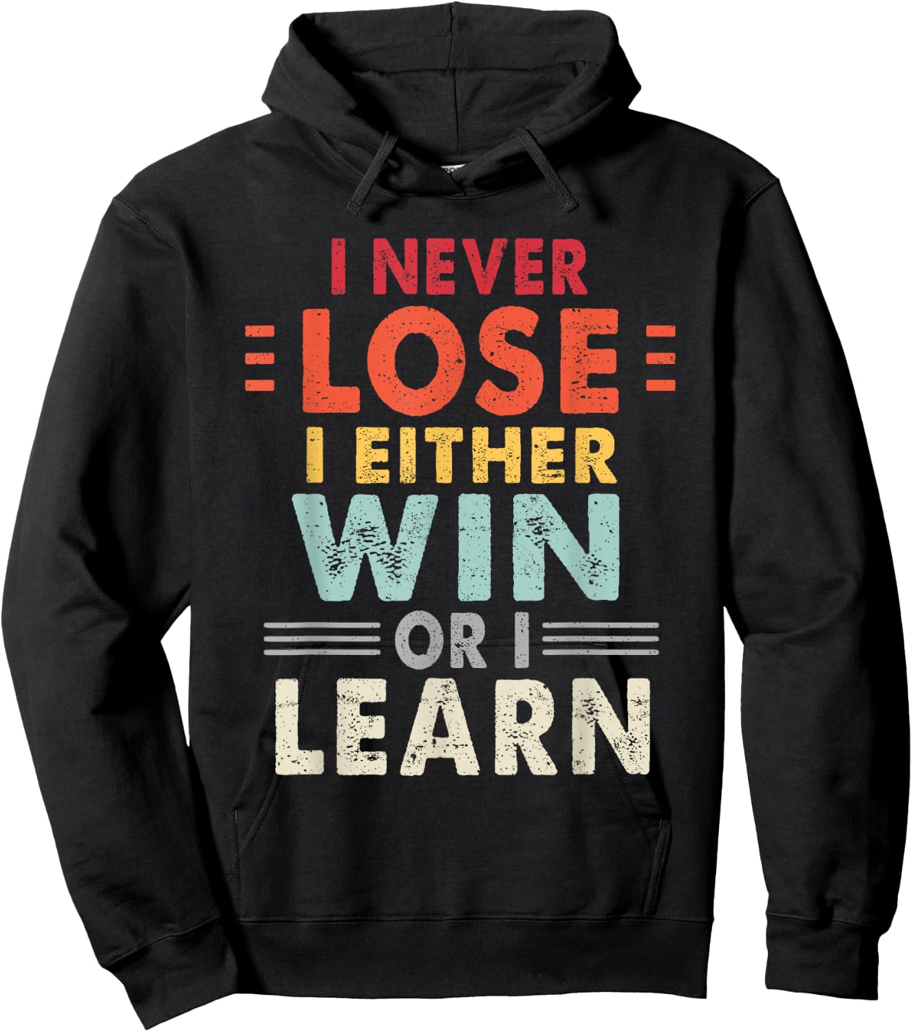 I Never Lose I Either Win Or I Learn Motivational Quote Hoodie - Hoodie | Black