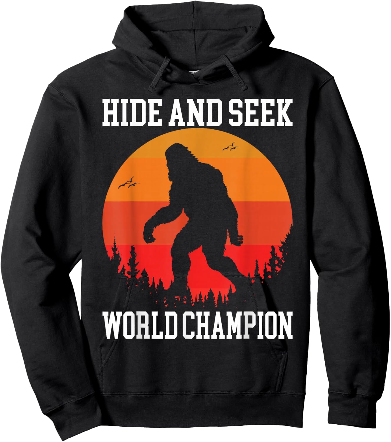 Hide And Seek World Champion Bigfoot Is Real Hoodie - Hoodie | Black