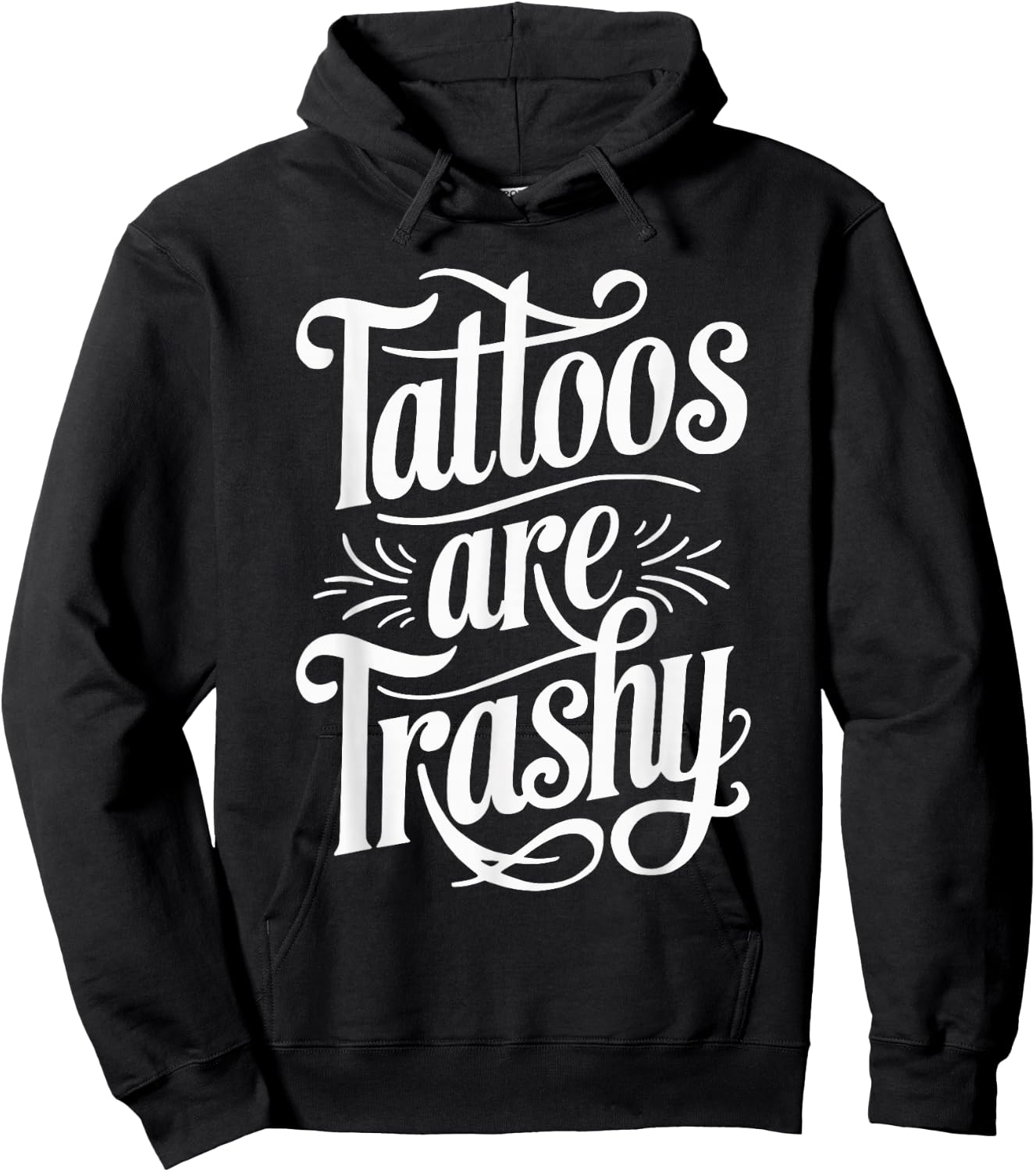 Tattoos Are Trashy Hoodie - Hoodie | Black
