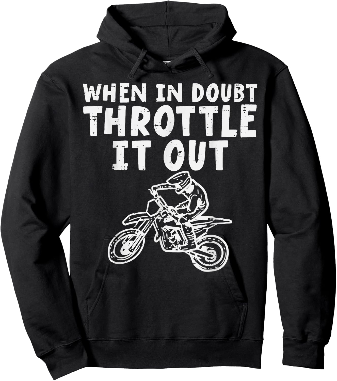 When In Doubt Throttle Dirt Bike Motocross Men Women Kids Hoodie - Hoodie | Black