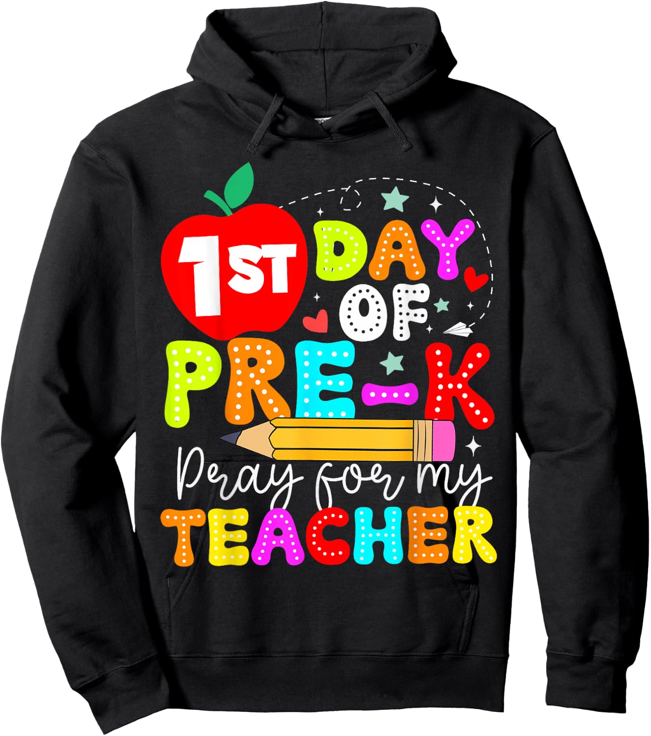 Funny First Day Of Pre-k Pray For My Teacher Back To School Hoodie - Hoodie | Black
