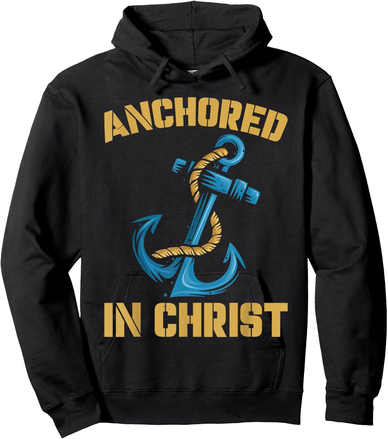 Anchored In Christ | Religion God | Faith Believer Hoodie - Hoodie | Black