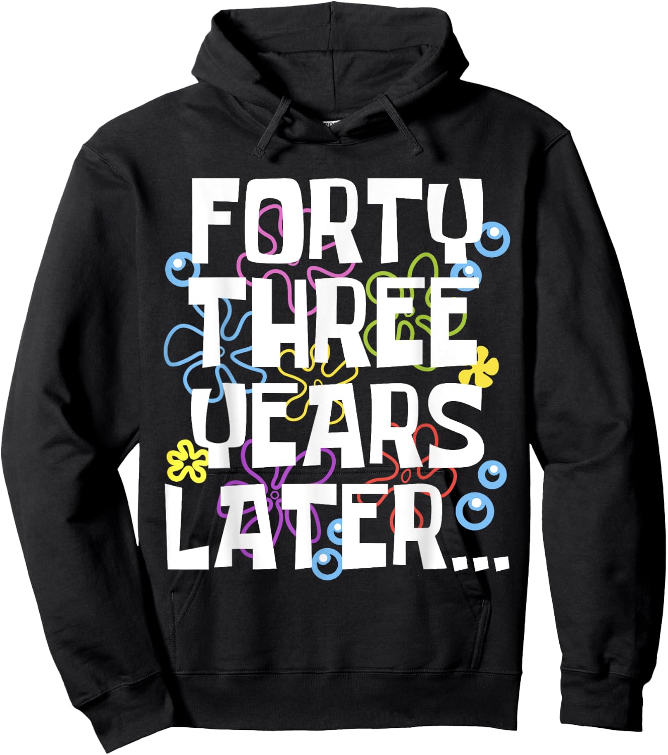 FORTY THREE YEARS LATER 43 year Old Birthday Gifts Women Men Hoodie - Hoodie | Black