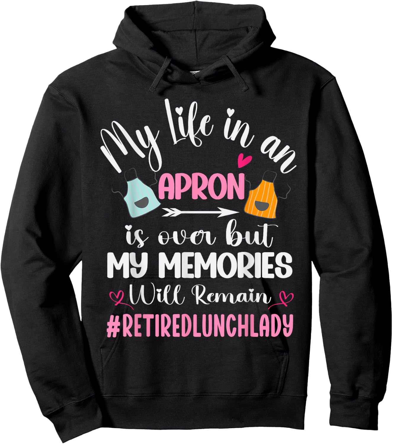 Retired Lunch Lady Cafeteria School Food Service Retirement Hoodie - Hoodie | Black