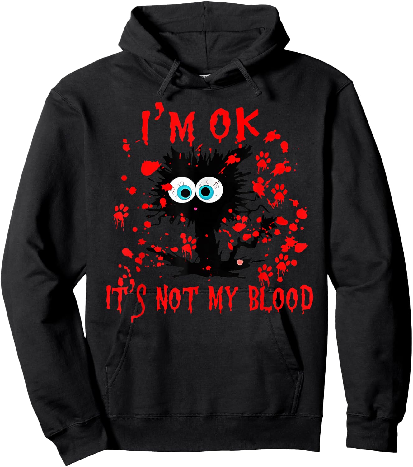Funny cat I'm ok it's not my blood Halloween costume Men Women Hoodie - Hoodie | Black