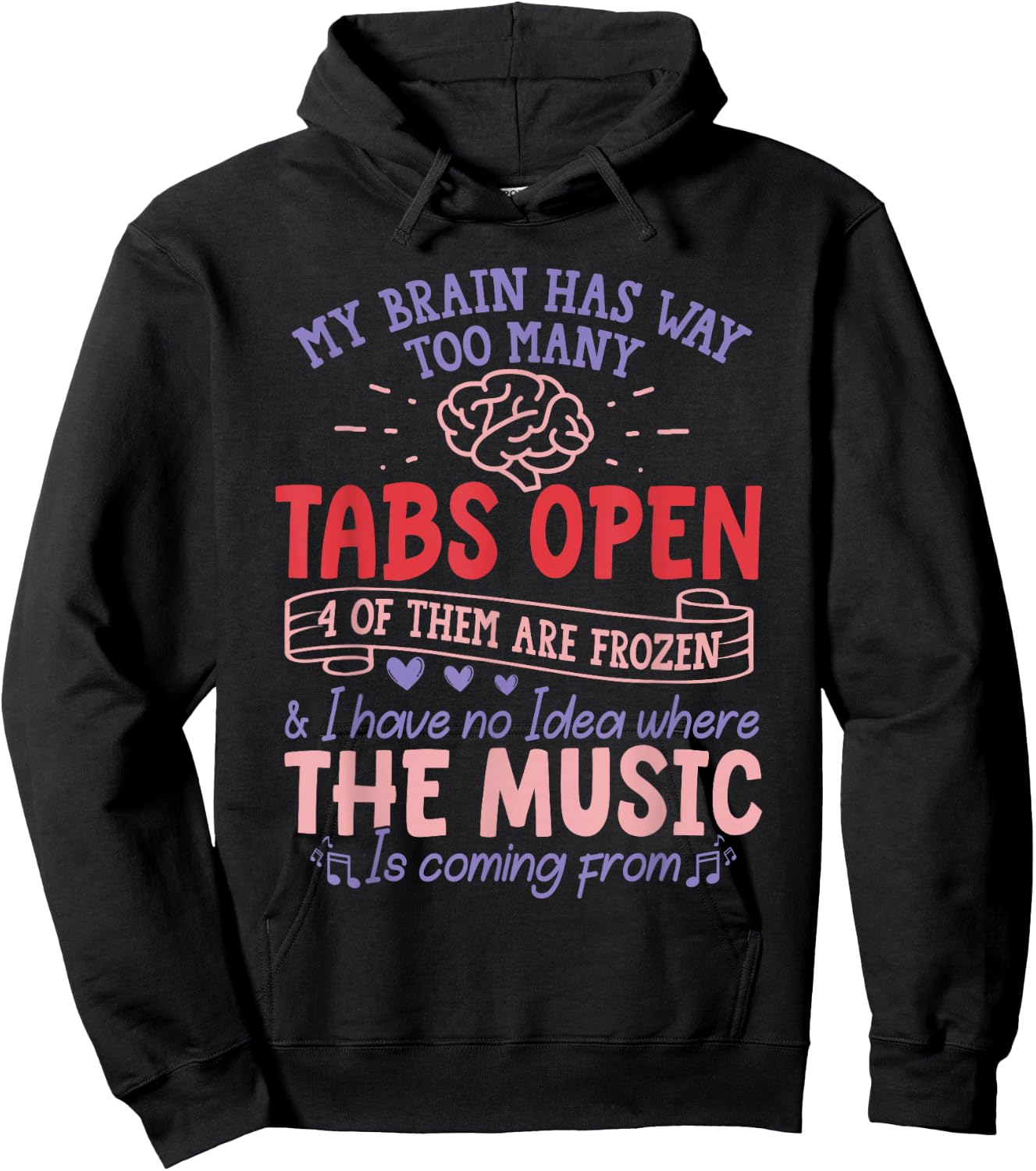 ADHD Awareness Month Design I Have Too Many Tabs Open Hoodie - Hoodie | Black