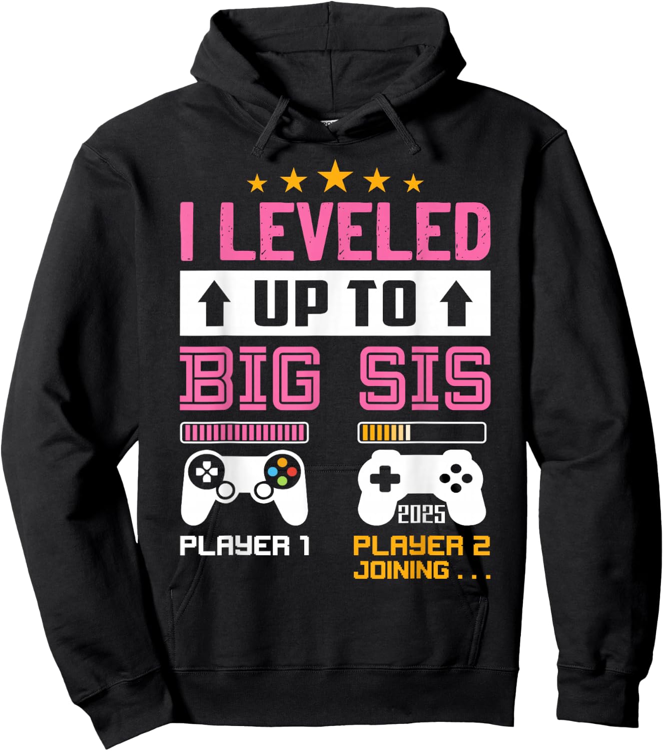 Leveled Up to Big Sister 2025 I'm Going to Be A Big Sis 2025 Hoodie - Hoodie | Black