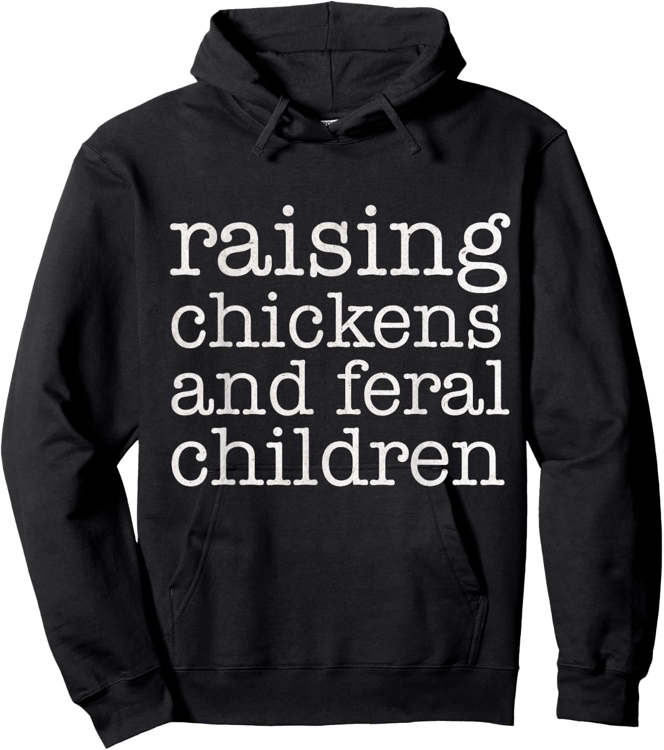 Raising Chickens and Feral Children Funny Farmer Mom Chicken Hoodie - Hoodie | Black
