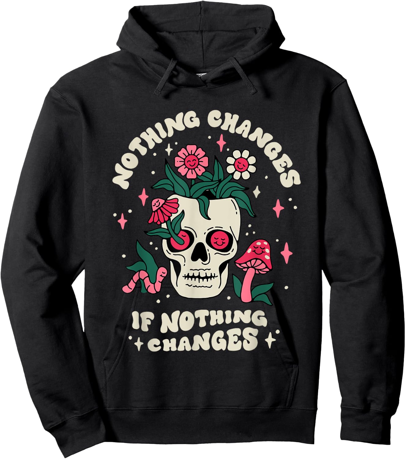 Nothing Change If Nothing Changes Skeleton Mushrooms Hoodie - Hoodie | Black