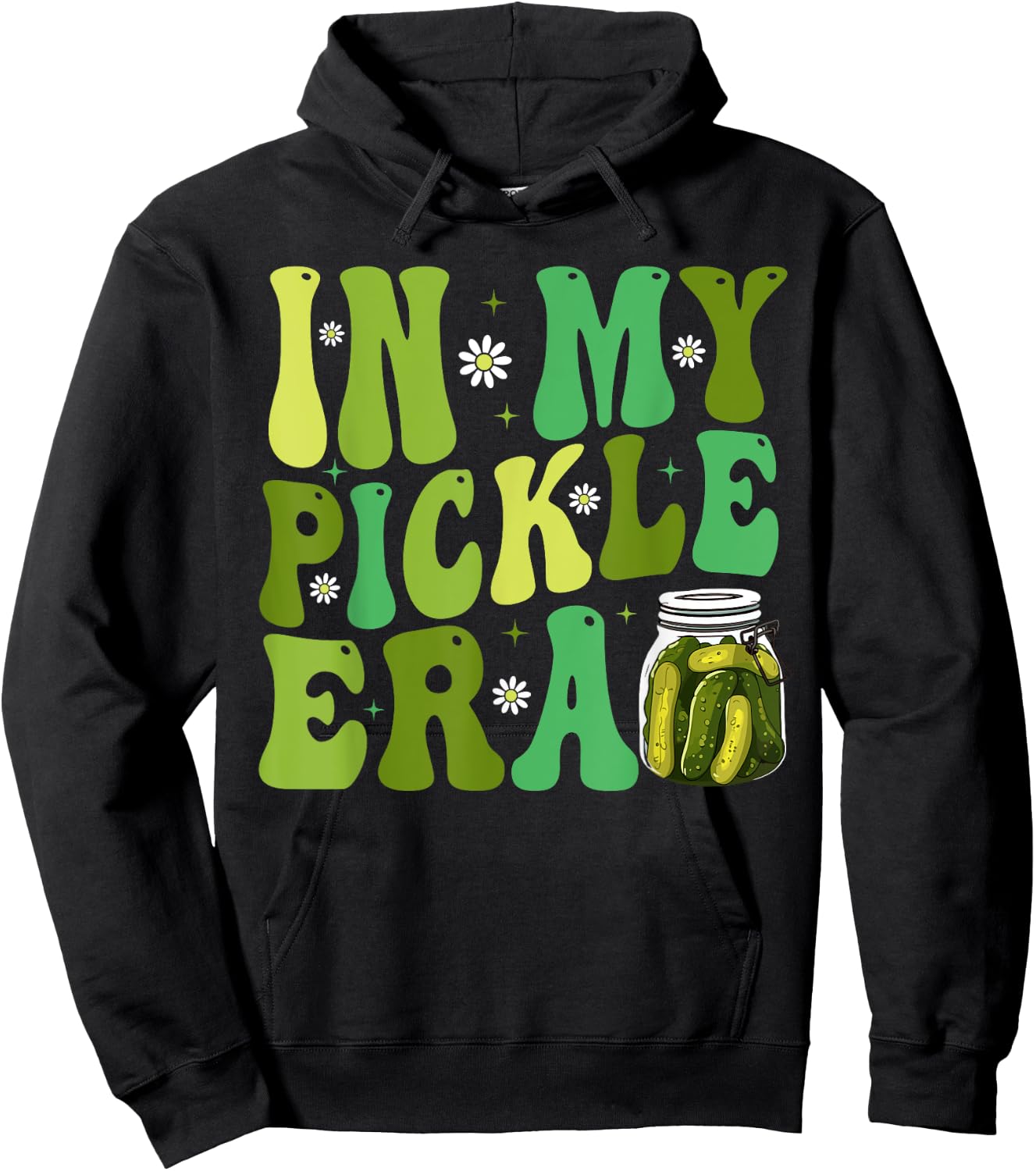 In My Pickle Era Funny Women Shirt Girls Teens Hoodie - Hoodie | Black