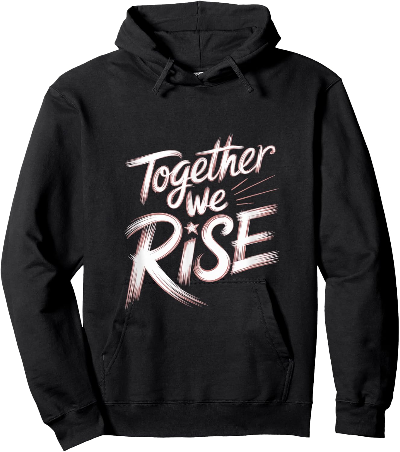 Together We RISE Motivational Quote Hoodie - Hoodie | Black