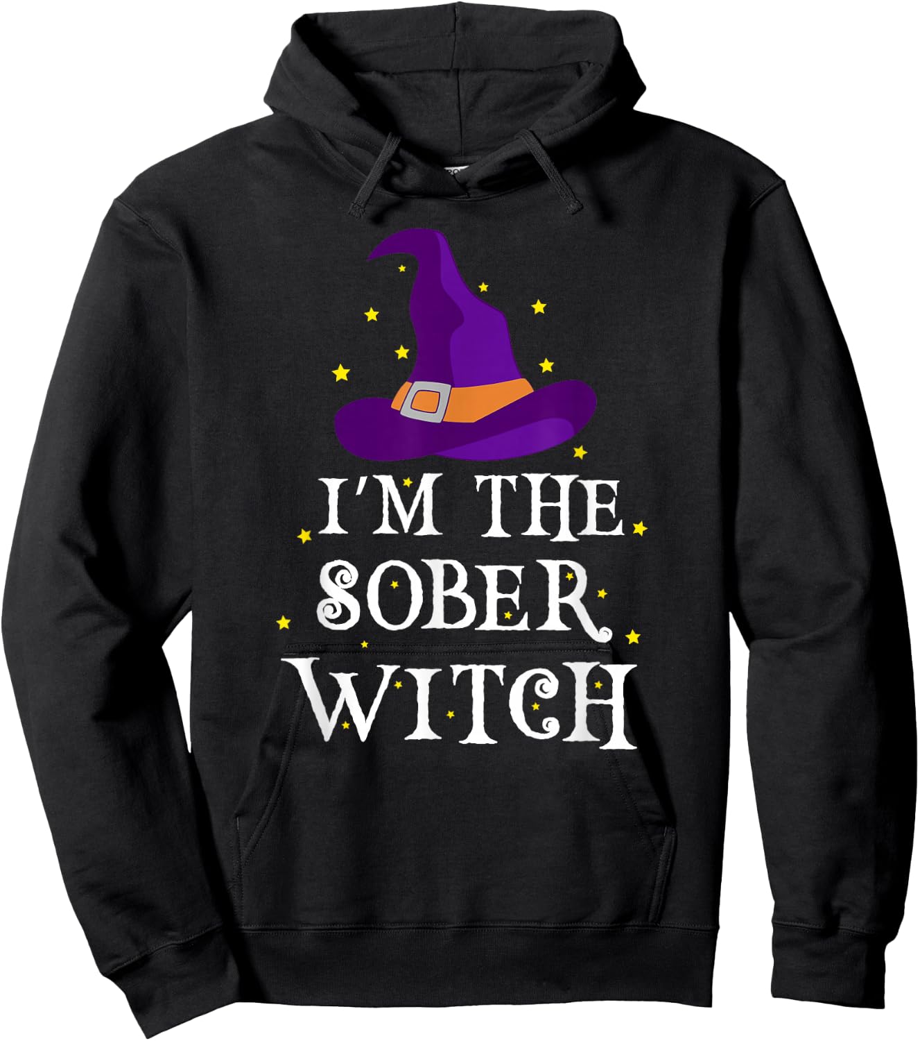 I'm The Sober Witch Halloween Costume | Designated Driver Hoodie - Hoodie | Black