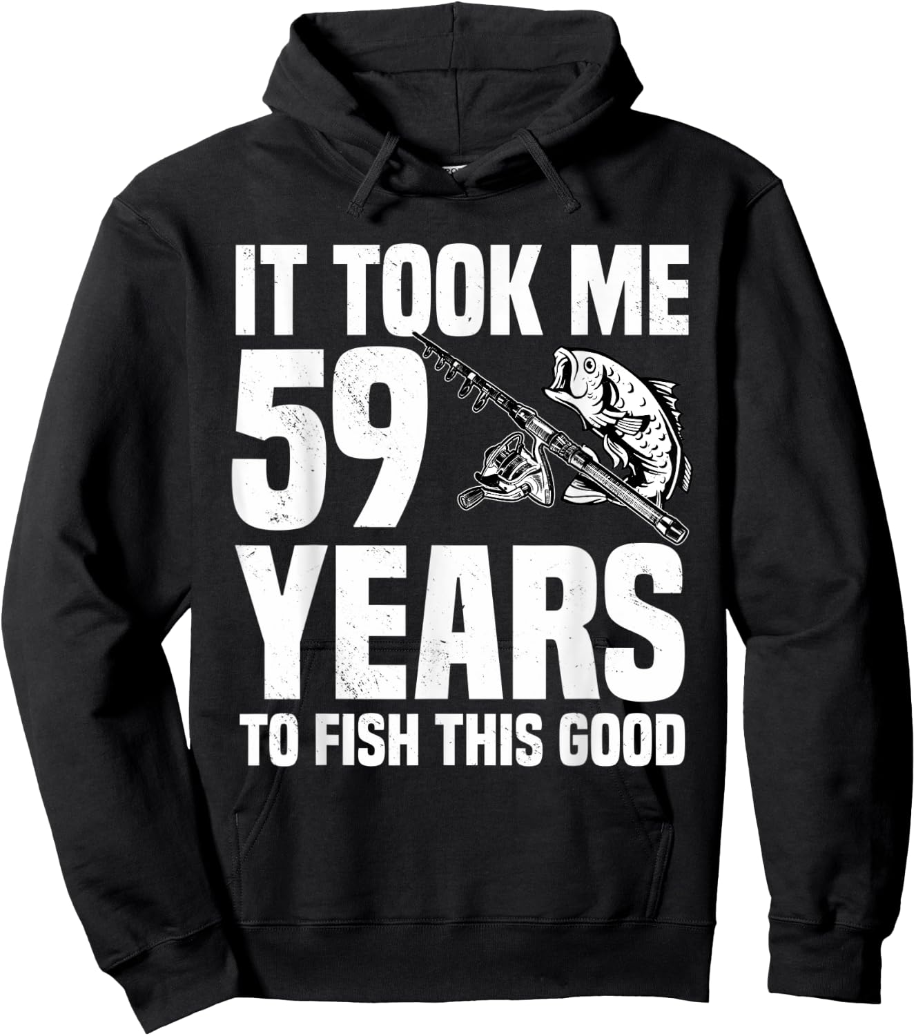 It Took Me 59 Years To Fish This Good 59th Birthday Party Hoodie - Hoodie | Black