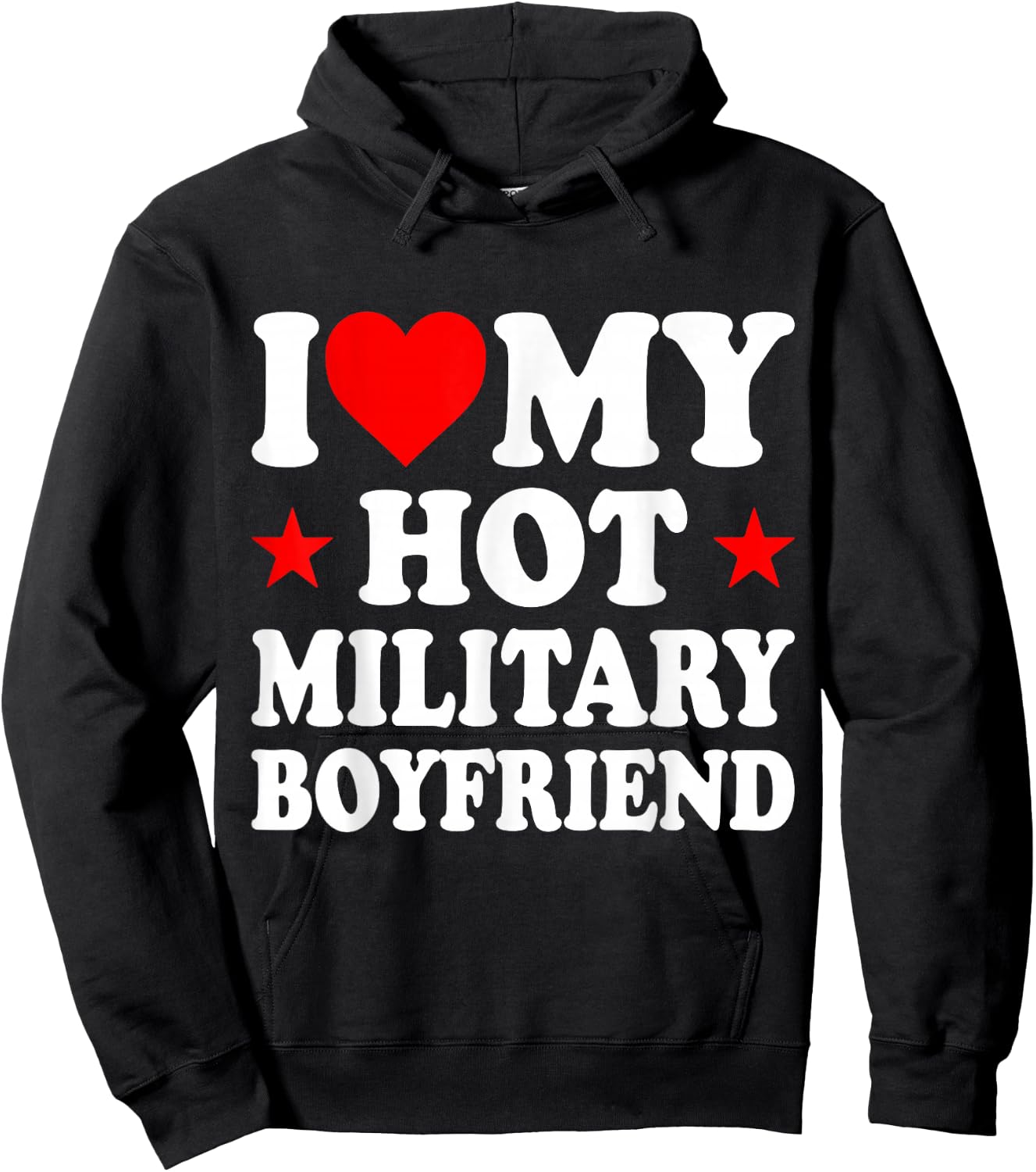 I Love My Hot Military Boyfriend Hoodie - Hoodie | Black