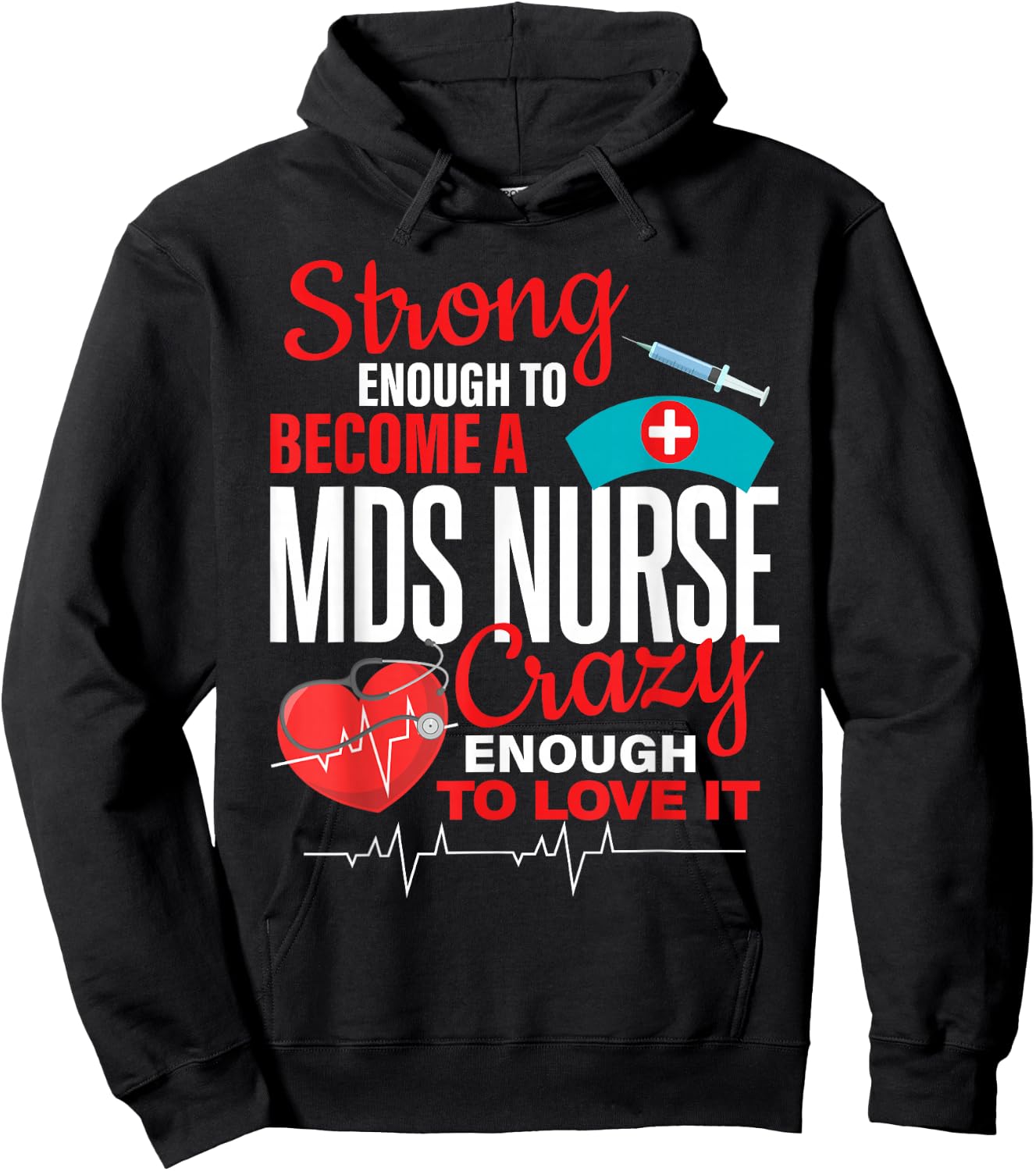 Strong Enough To MDS Nurse Crazy Enough To Love it Women Hoodie - Hoodie | Black