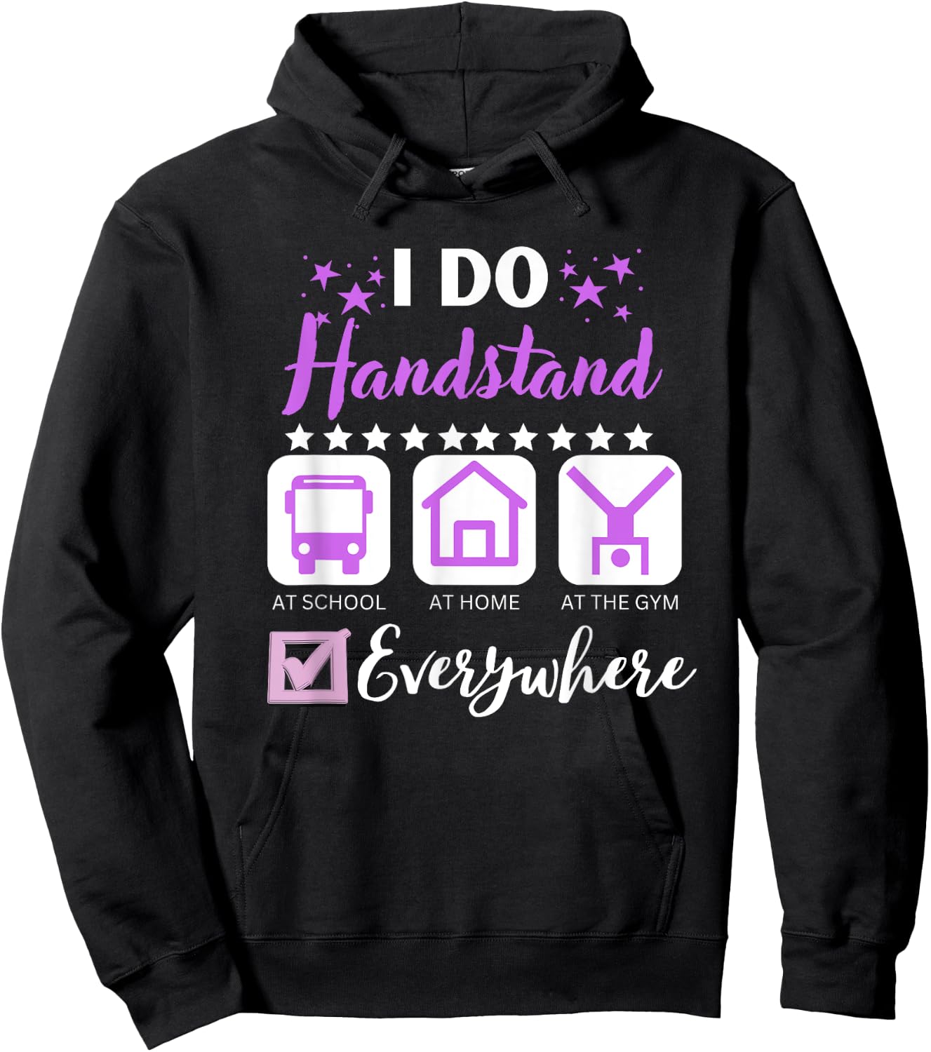 I Do Handstand At School Home Gym Everywhere Hoodie - Hoodie | Black