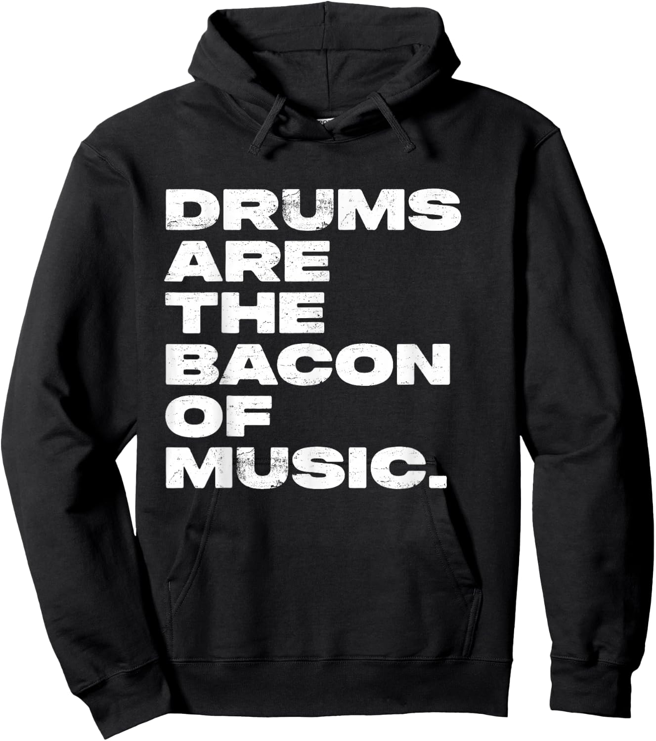 Drums Are The Bacon Of Music Drummer Funny Hoodie - Hoodie | Black