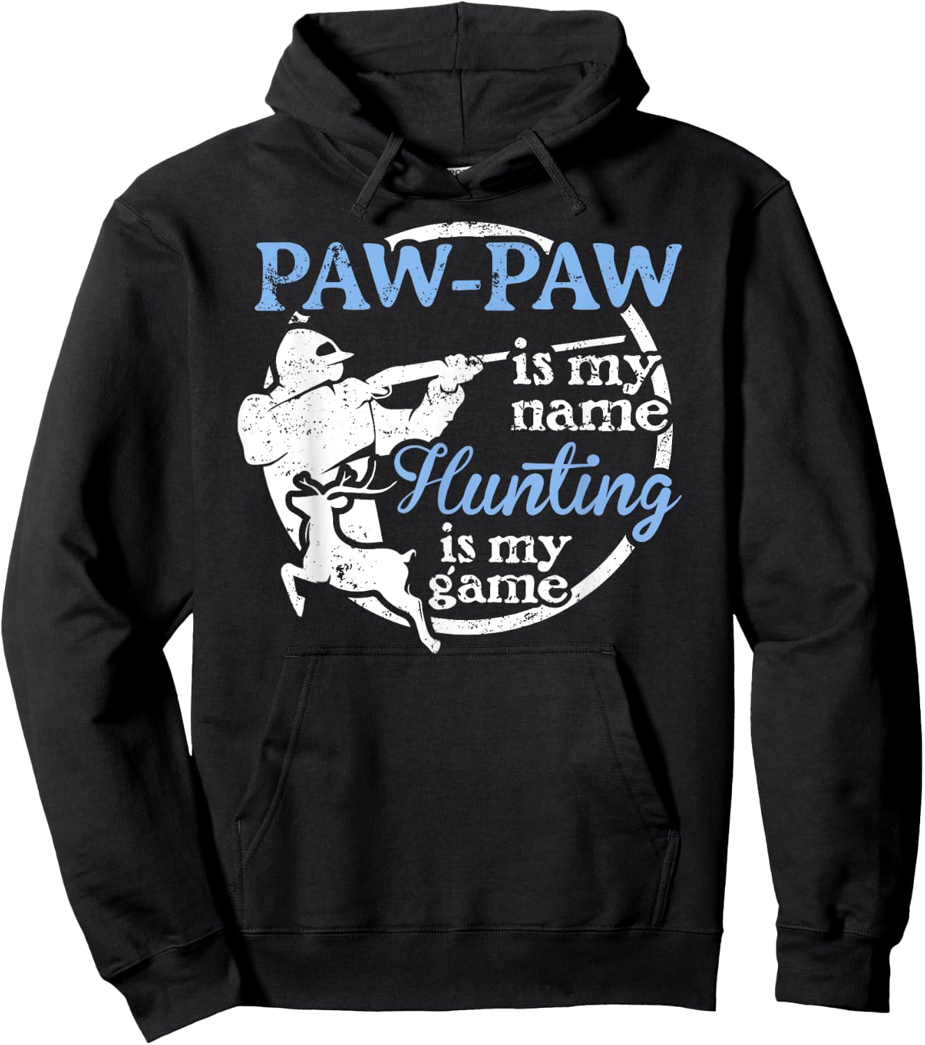 Pawpaw - Hunting is My Game! Hoodie - Hoodie | Black
