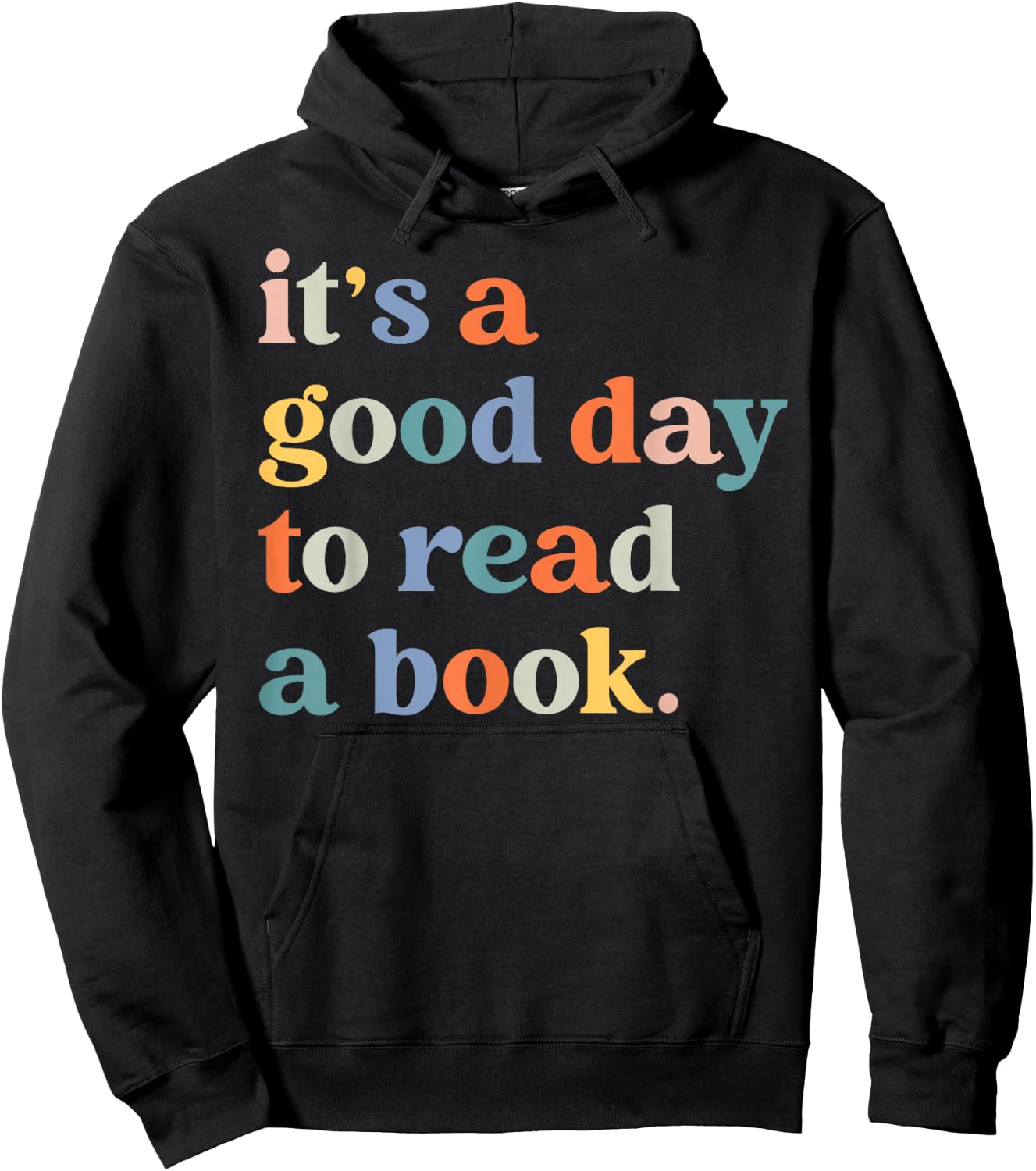 It's A Good Day To Read A Book Funny Books Library Reading Hoodie - Hoodie | Black
