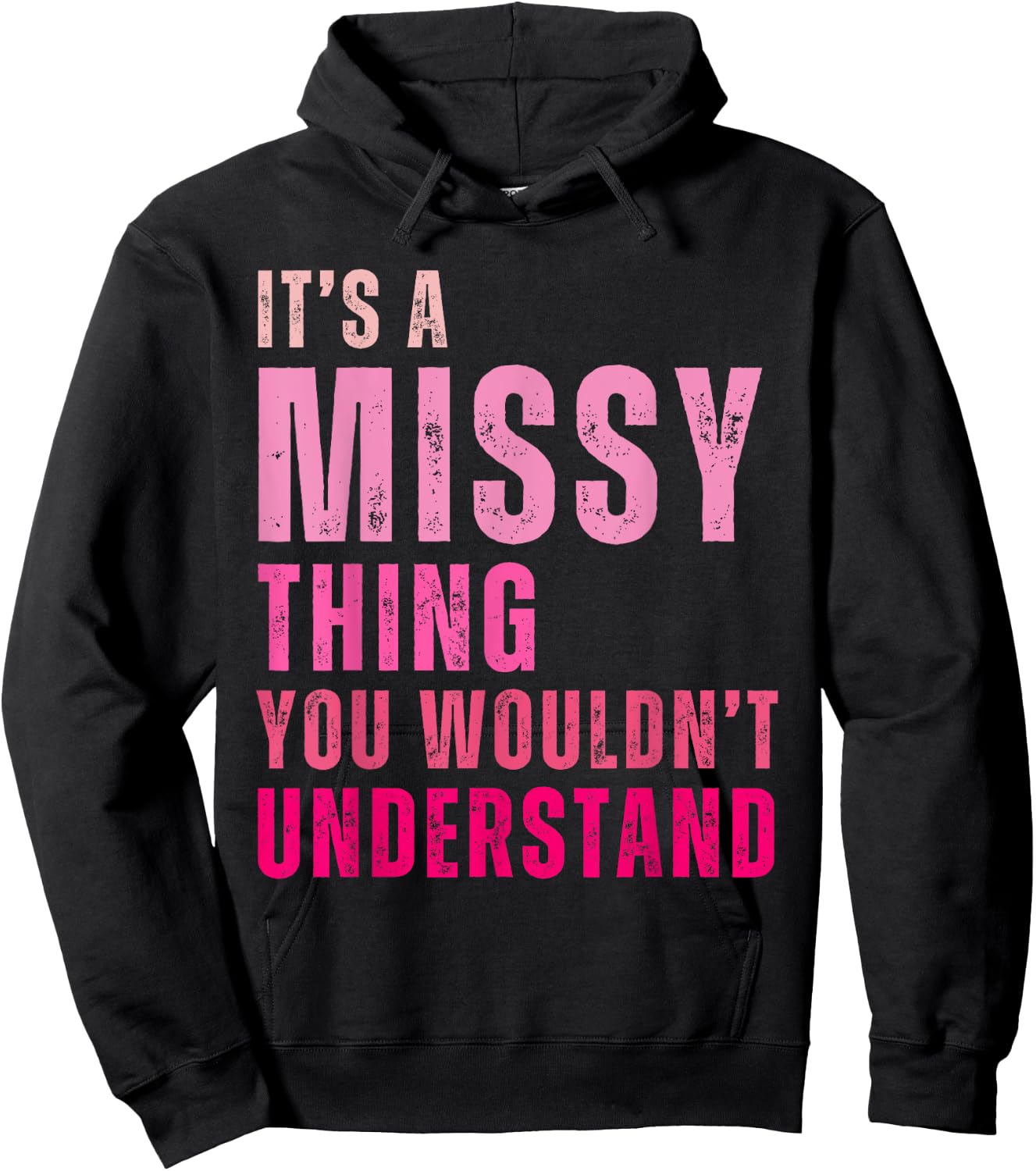 It's A Missy Thing You Wouldn't Understand Missy Hoodie - Hoodie | Black