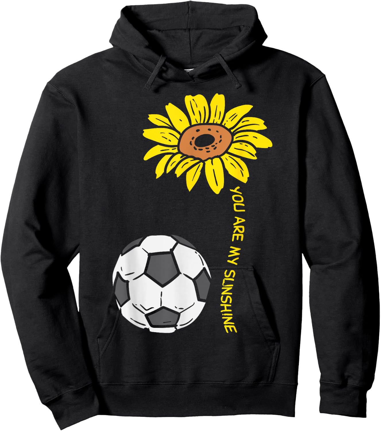 You Are My Sunshine Sunflower Soccer Football Girls Women Hoodie - Hoodie | Black