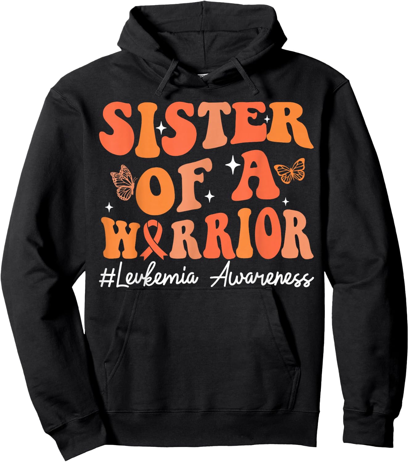 Sister Of A Warrior Leukemia Awareness Orange Ribbon Family Hoodie - Hoodie | Black