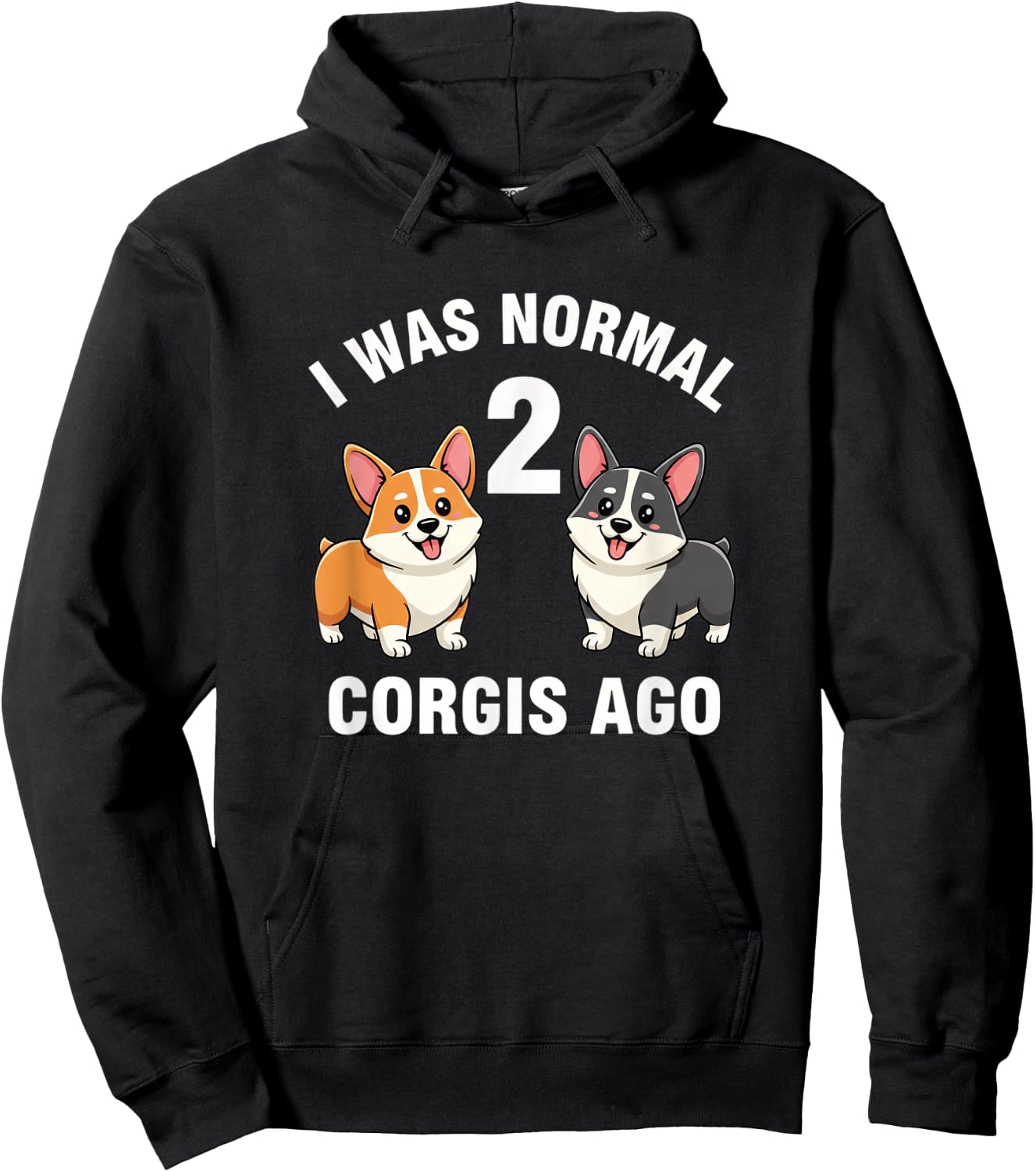 Dog Funny Corgi Dog I was Normal 2 Corgis Ago Hoodie - Hoodie | Black