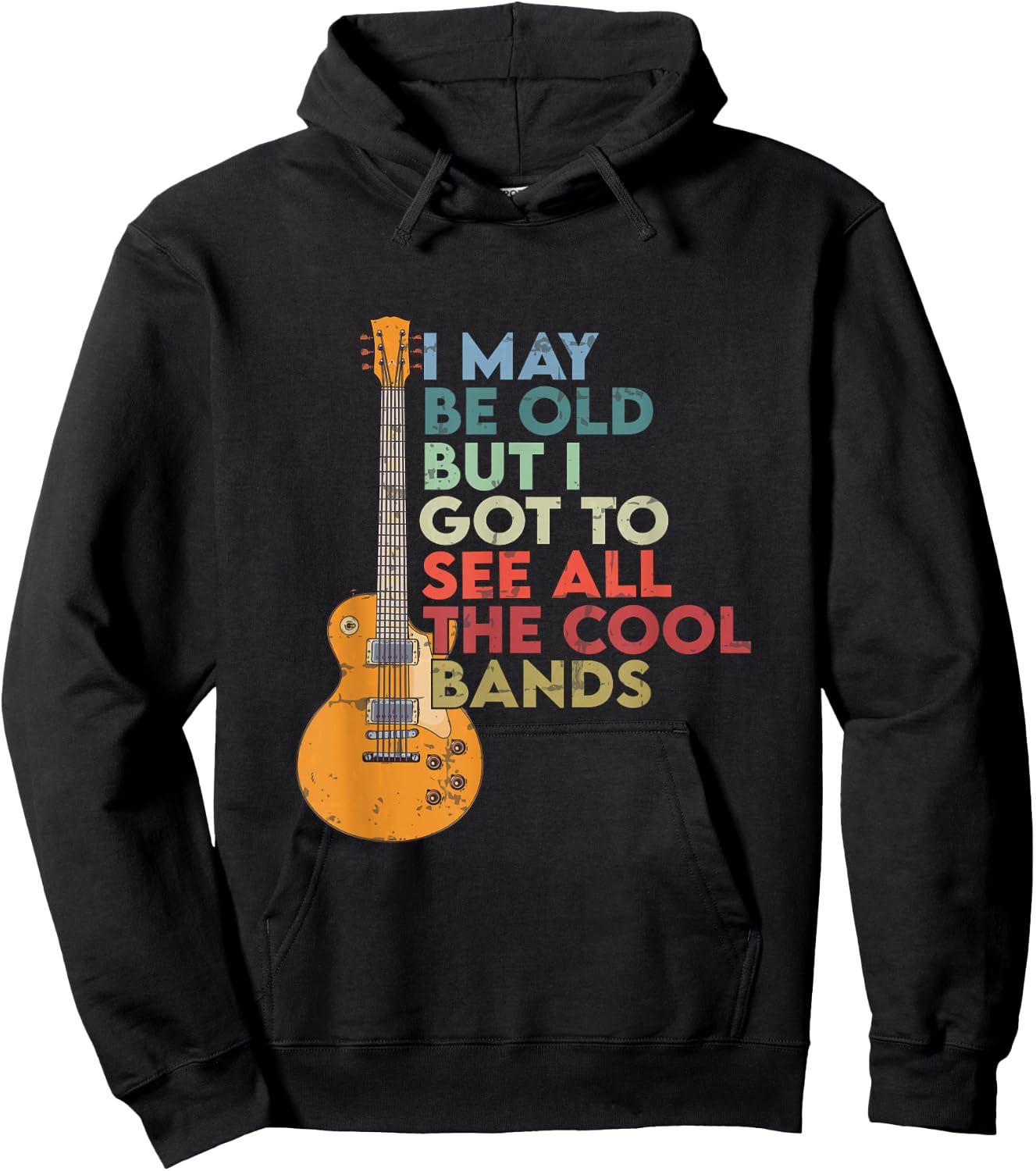 Vintage I May Be Old But I See All The Cool Bands guitar Hoodie - Hoodie | Black