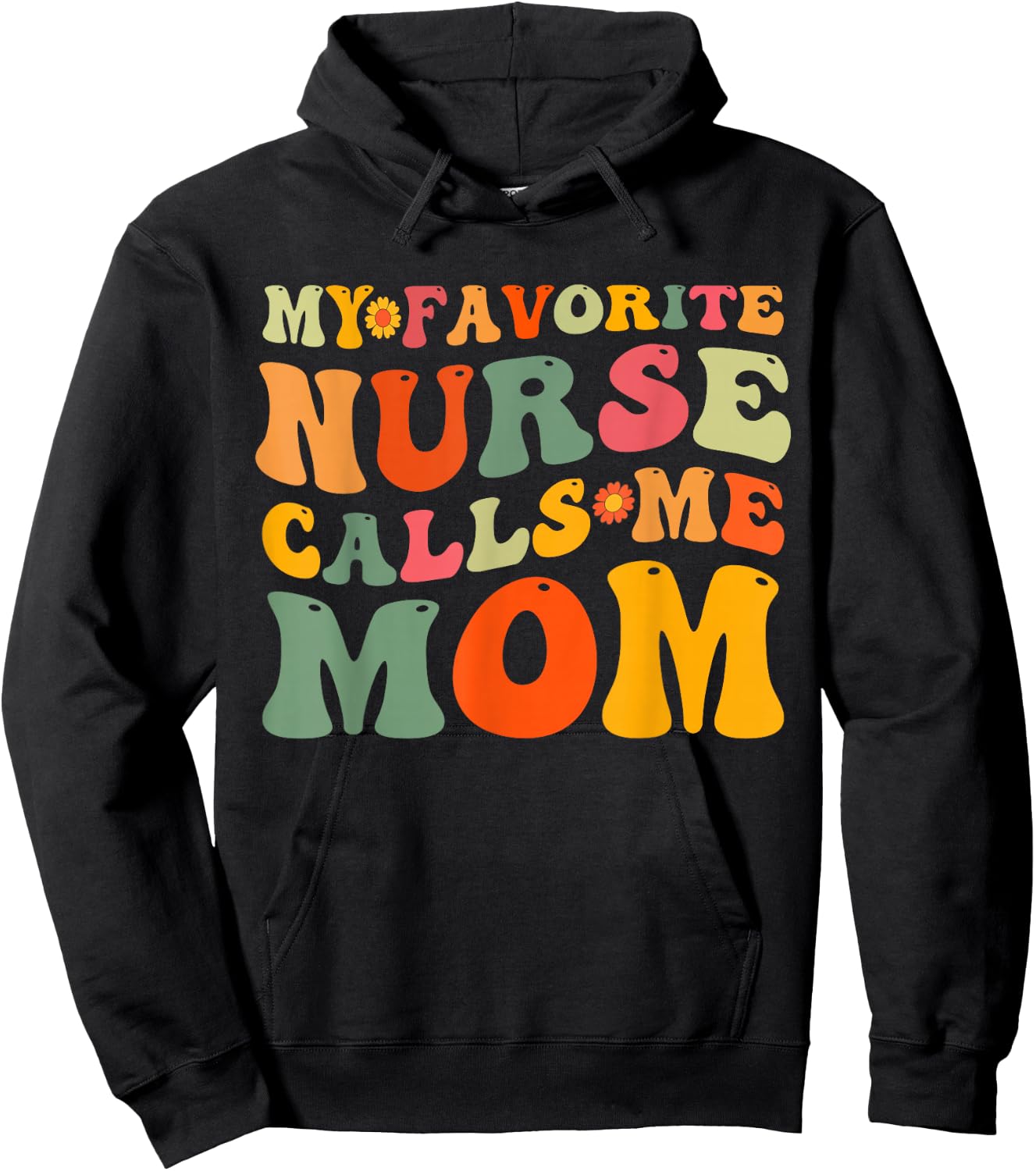 Retro Groovy My Favorite Nurse Calls Me Mom Mother's Day Hoodie - Hoodie | Black