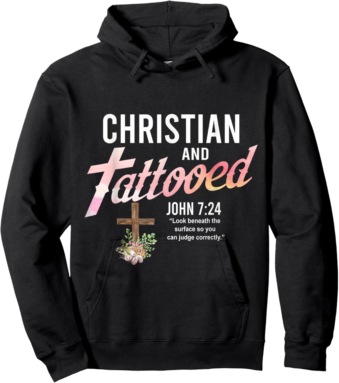 Christian & Tattooed, John 7:24, Quote Faith Believer Saying Hoodie - Hoodie | Black