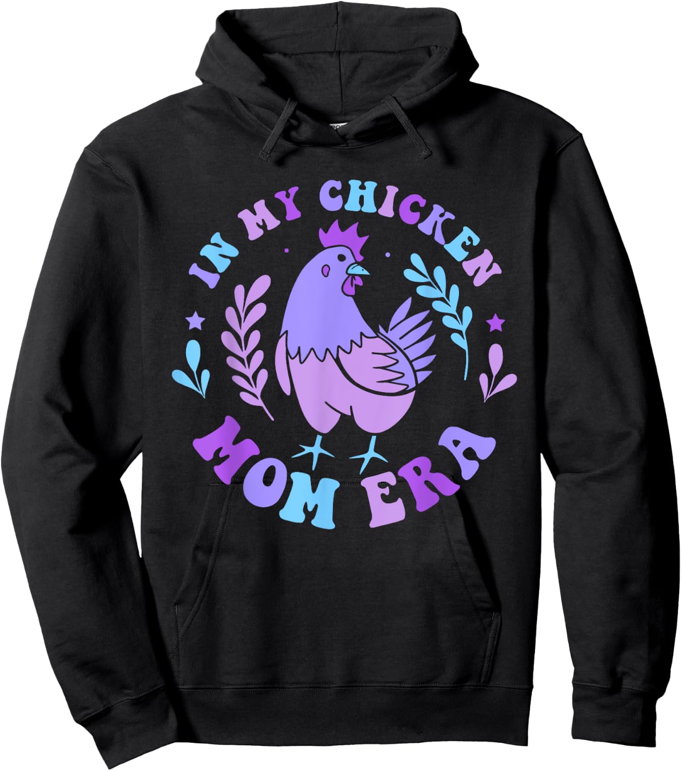In My Chicken Mom Era Retro Groovy Mama Farm Country Animals Hoodie - Hoodie | Black