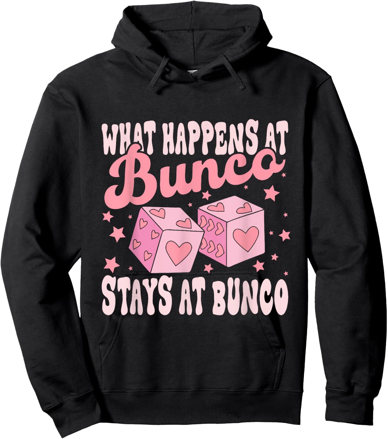 What Happens at Bunco Stays at Bunco Game Night Hoodie - Hoodie | Black