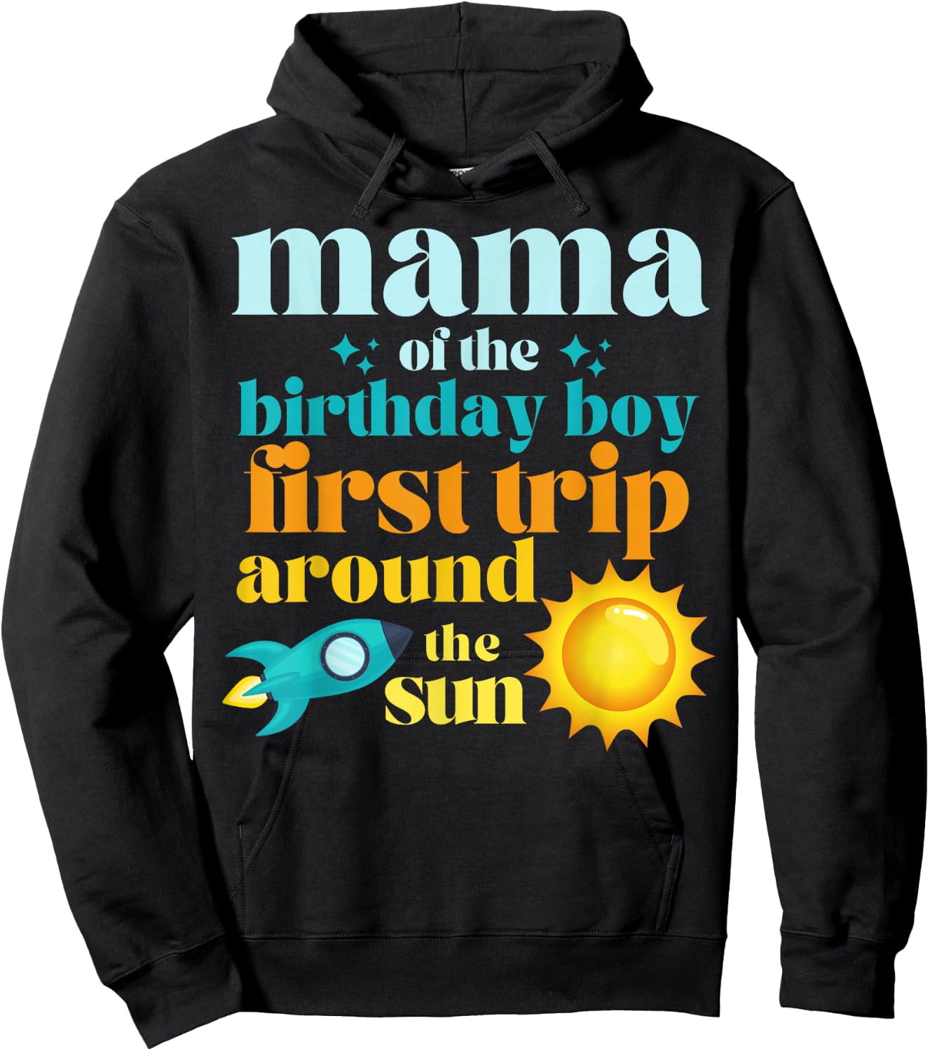 Mama First Trip Around The Sun Outer Space 1st Birthday Hoodie - Hoodie | Black